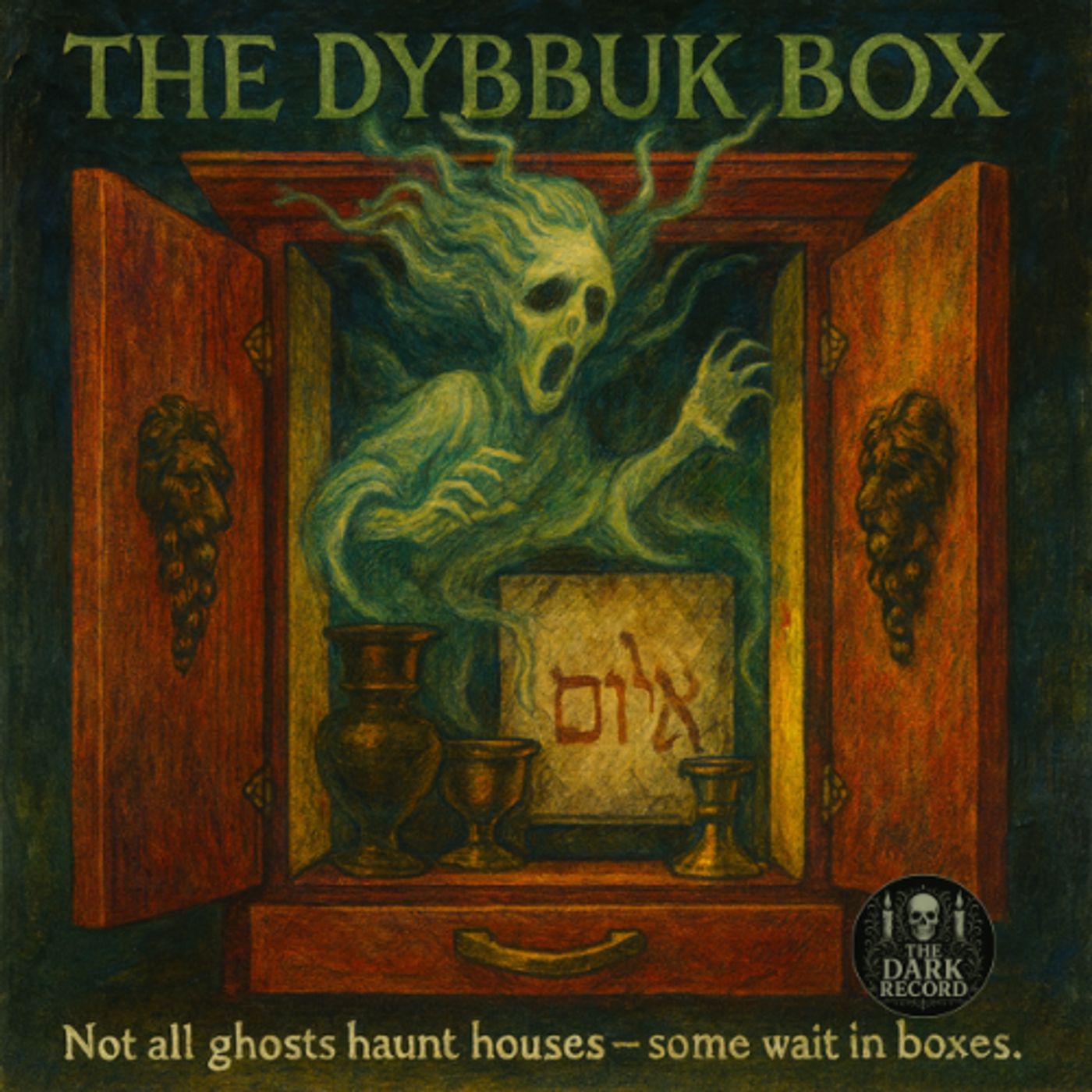 The Dybbuk Box | The Dark Record | Ep. 58