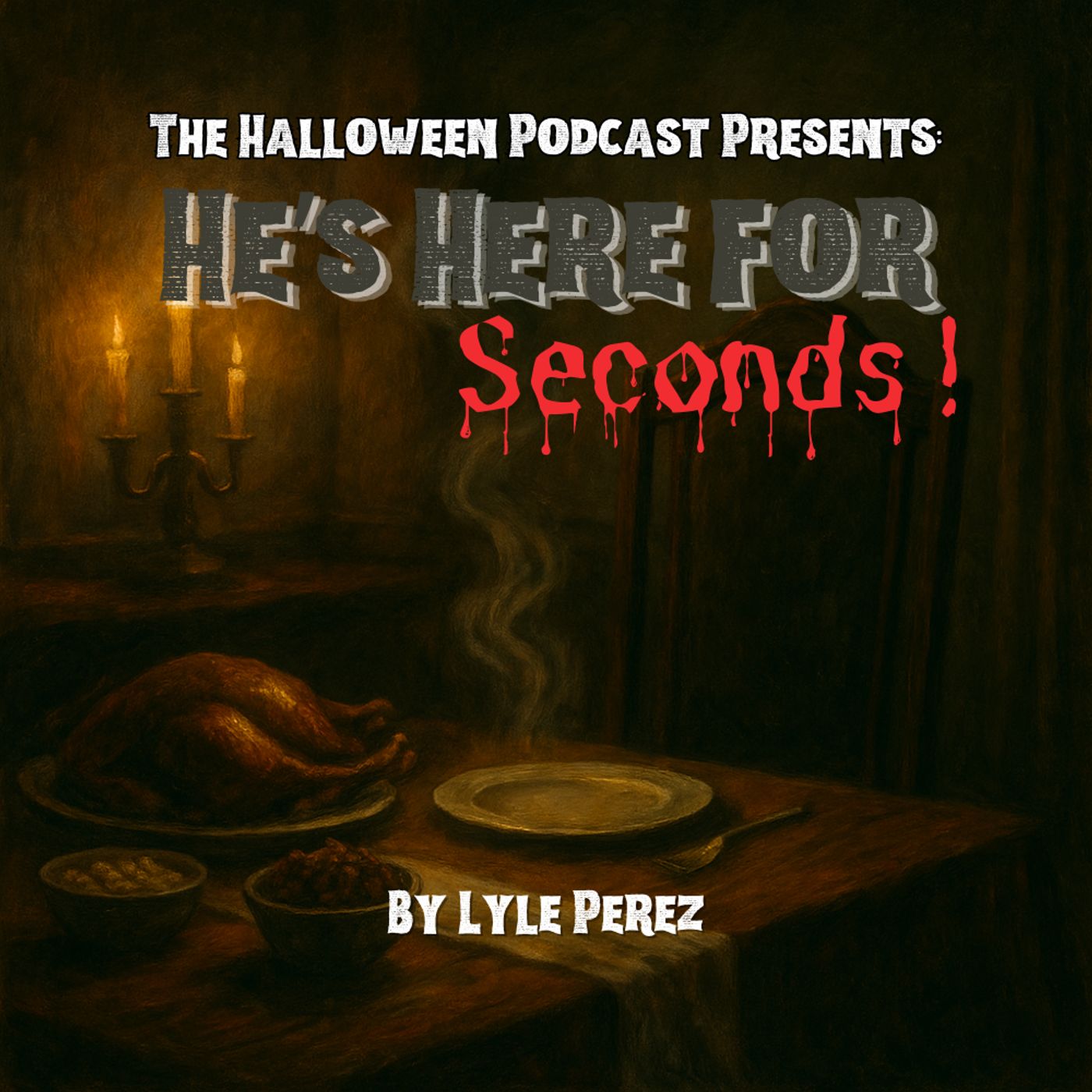 He's Here For Seconds | The Halloween Podcast Presents: