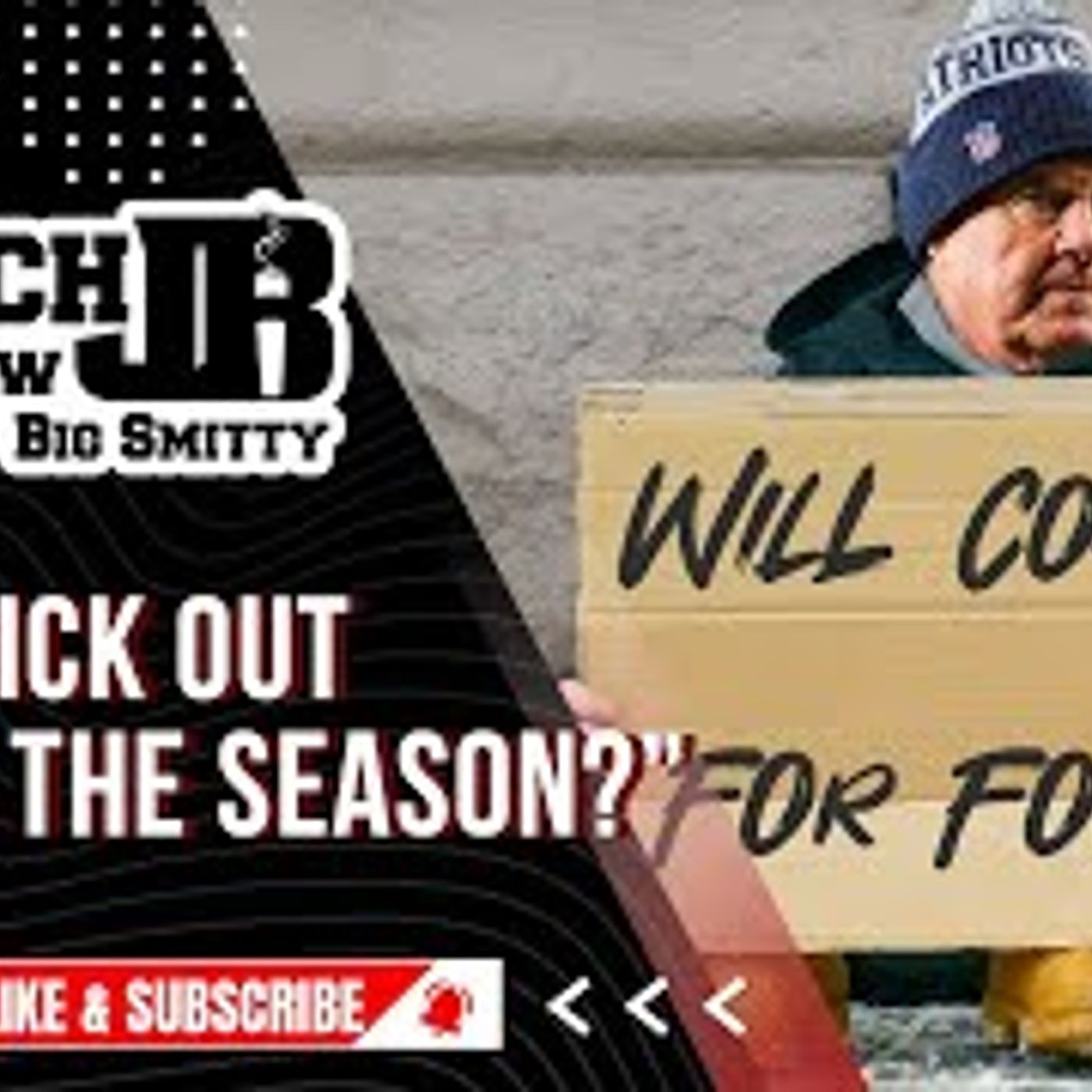 BELICHICK FIRED AFTER THE SEASON! | THE COACH JB SHOW WITH BIG SMITTY