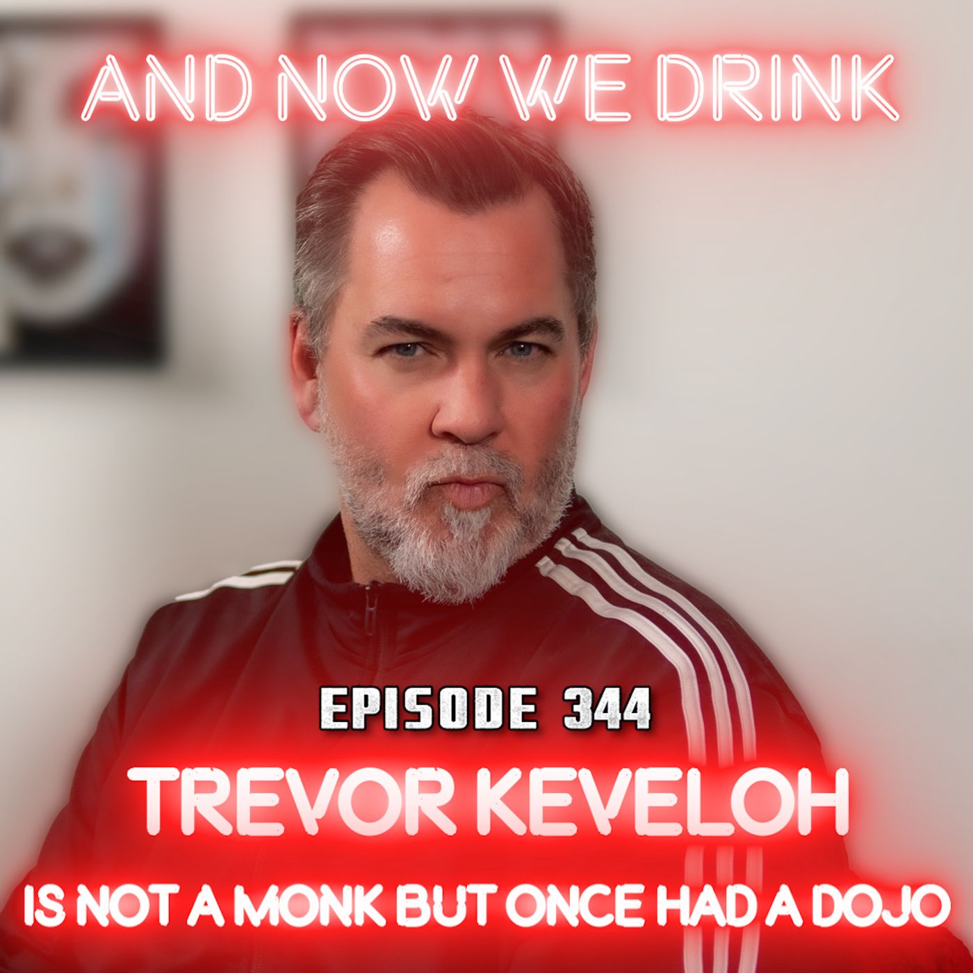 And Now We Drink Episode 344: With Trevor Keveloh episode artwork