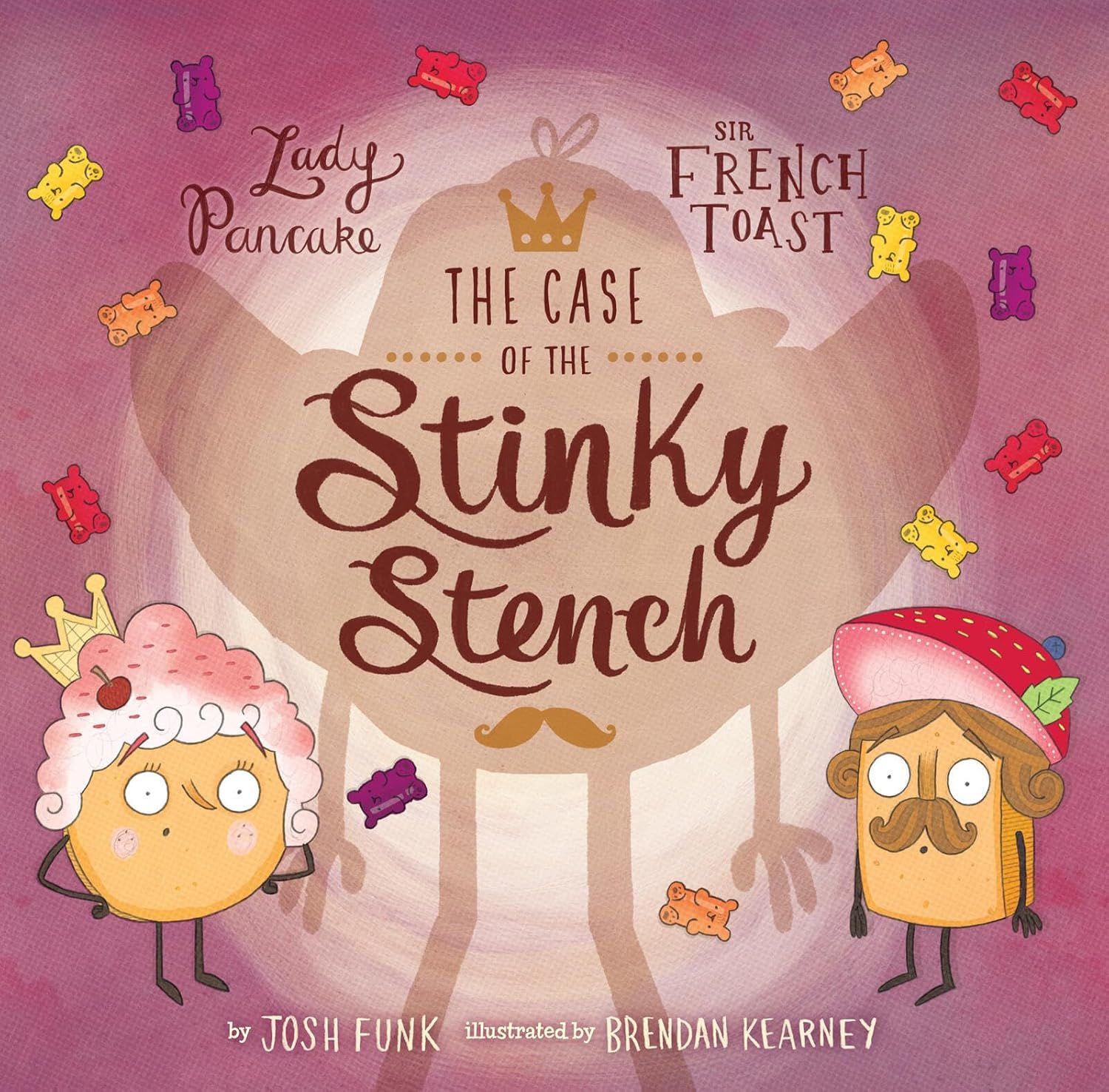 The Case of the Stinky Stench (Lady Pancake & Sir French Toast Book 2)