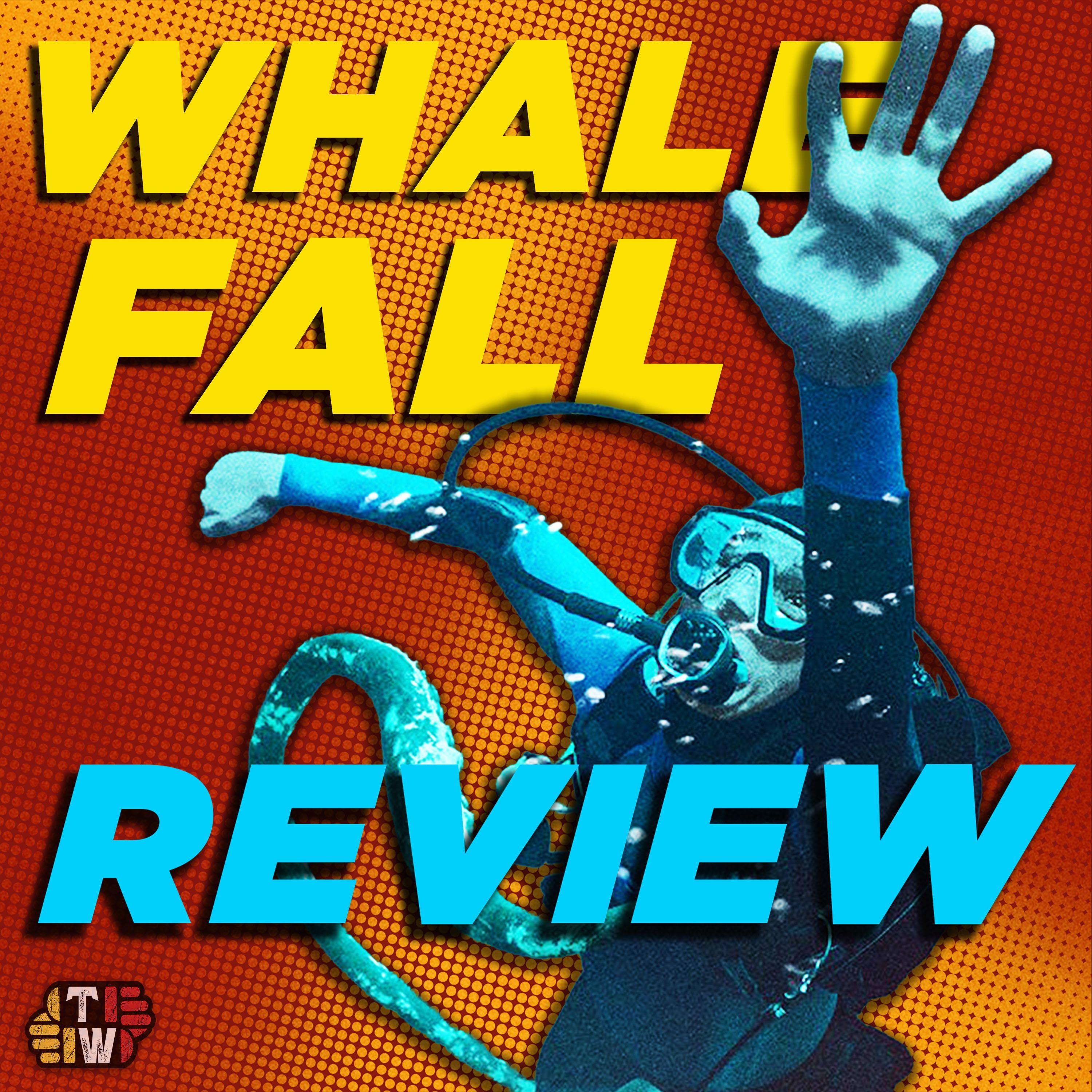 Whalefall Review: Came for the Whale, Stayed for the Daddy Issues episode artwork