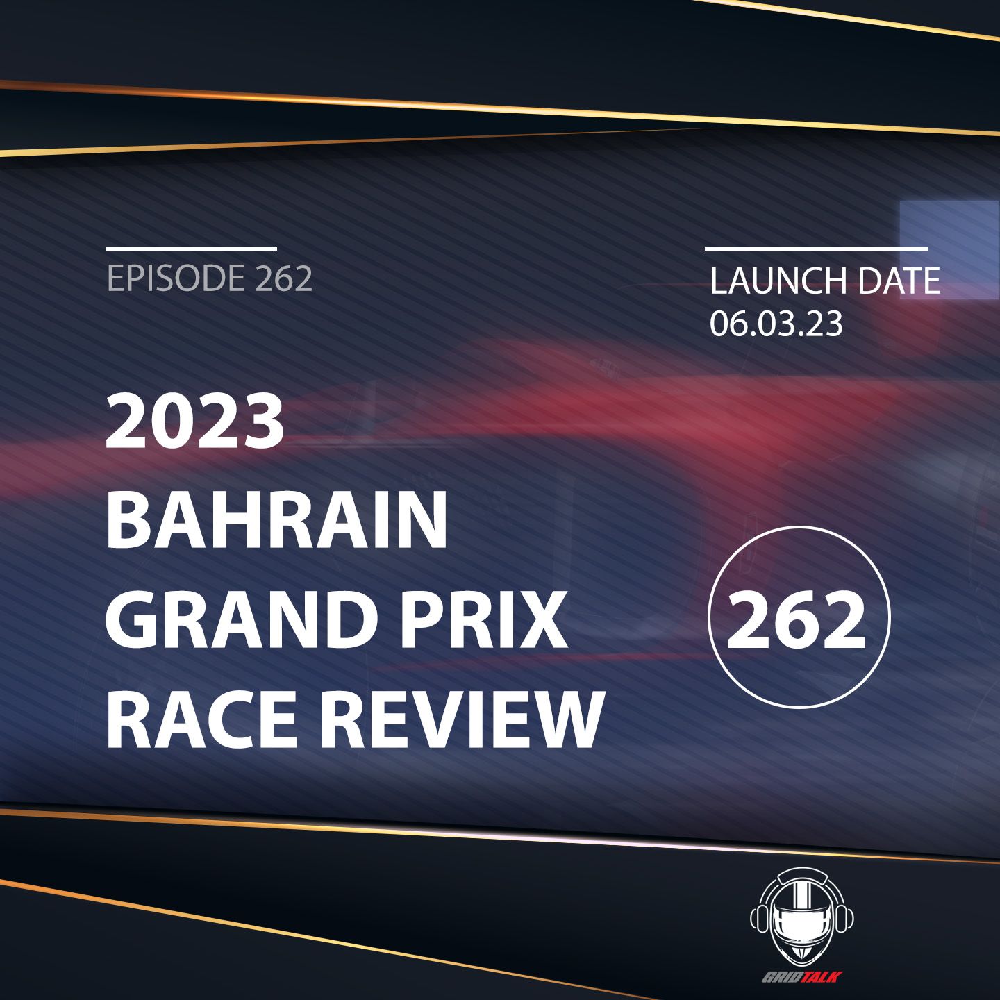 2023 Bahrain Grand Prix Race Review | Formula 1 Podcast | Grid Talk Ep. 262