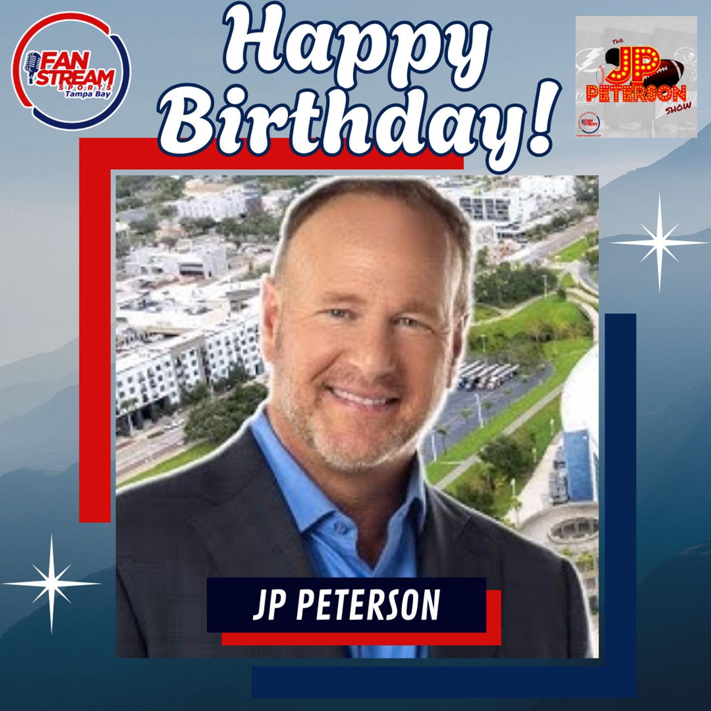 Happy Birthday JP Peterson! | Hillsborough County Commissioner Ken Hagan | John Smoltz | Bryan Hodgson
