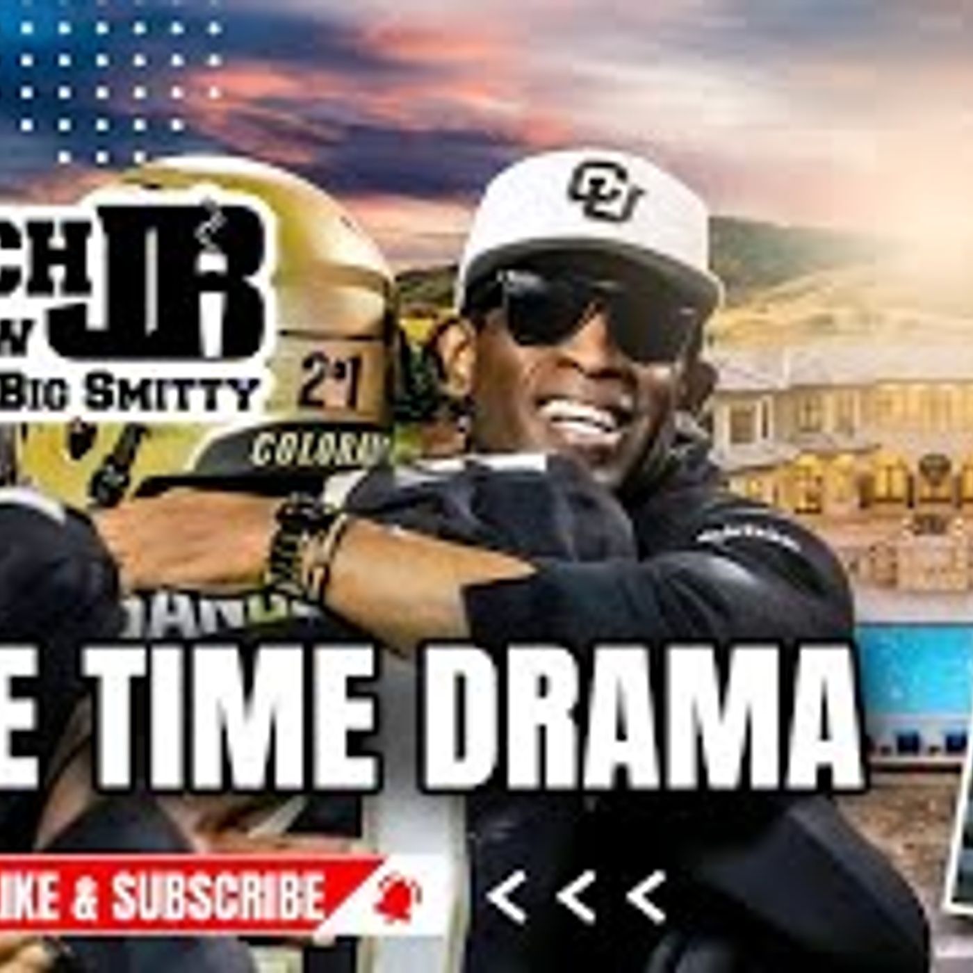 COACH PRIME DRAMA AT COLORADO! | THE COACH JB SHOW WITH BIG SMITTY