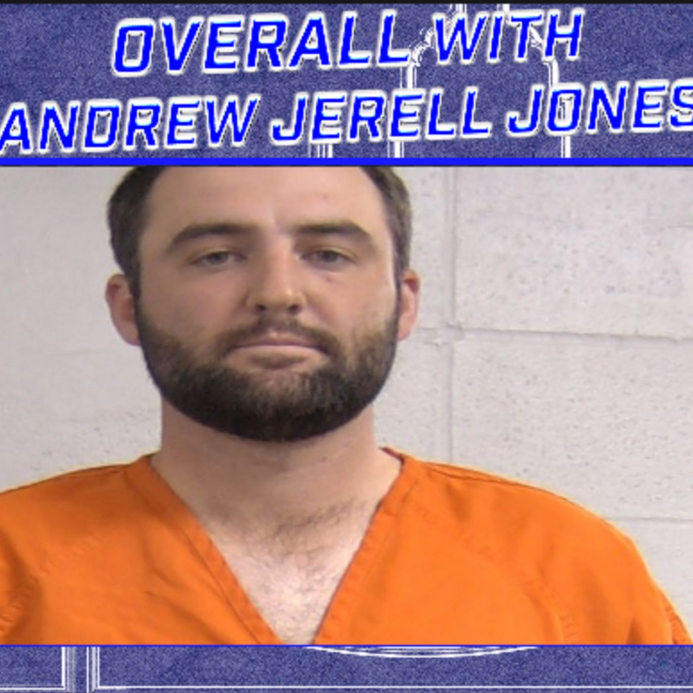 OVERALL with Andrew Jerell Jones