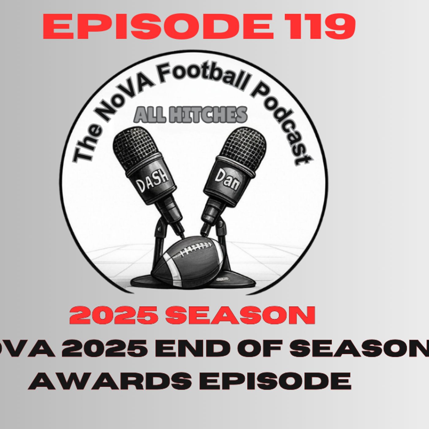 NoVA 2025 End of Year Awards [EP119] -All Hitches: The Nova Football Podcast