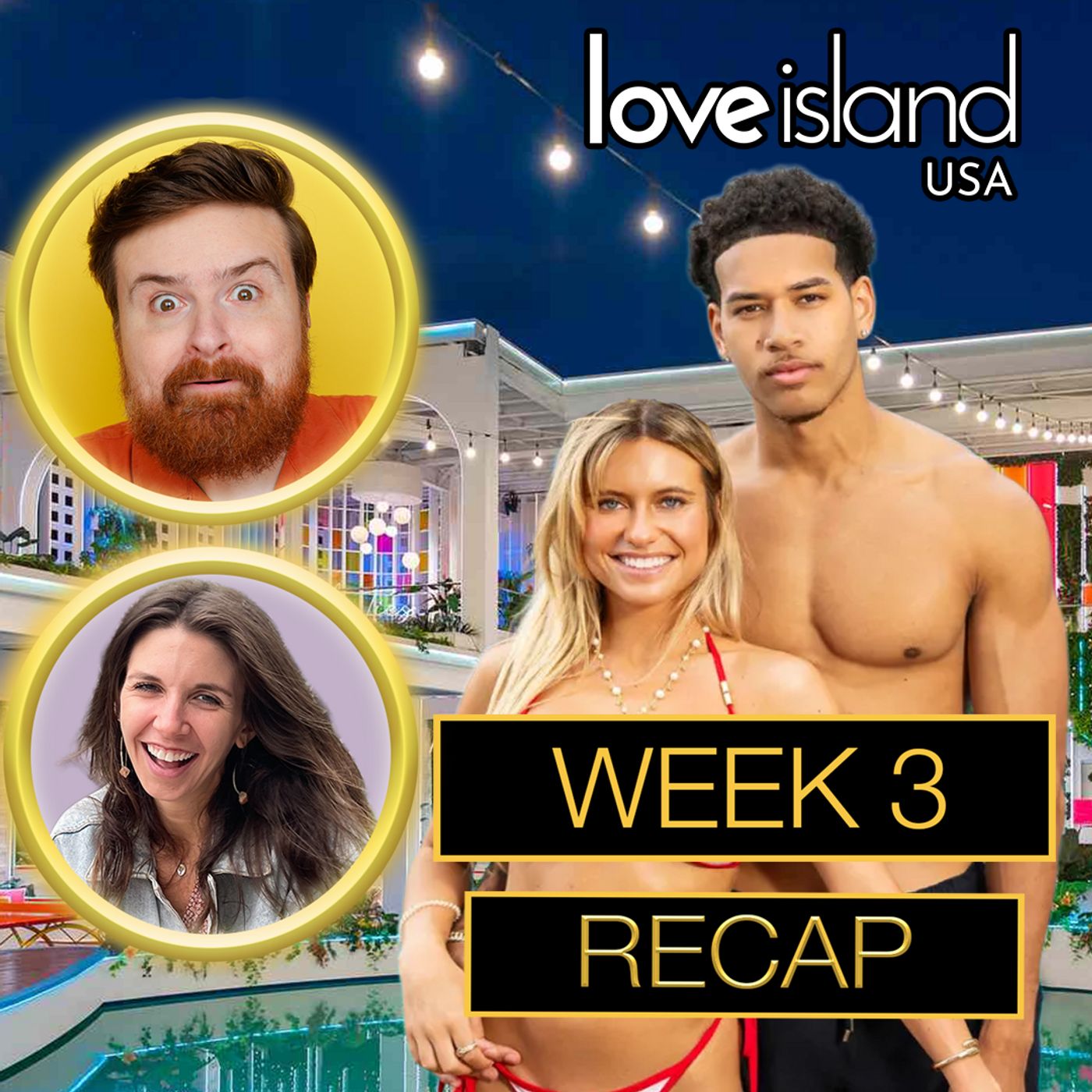 Love Island USA Season 8 Week 3 Recap (Episodes 9 - 14) Love Island USA Season 8 Week 3 Recap (Episodes 9 - 14)