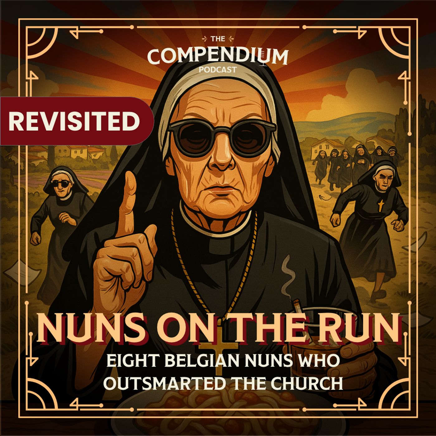 [Revisited] Nuns on the Run: How Eight Belgian Nuns Outsmarted the Church