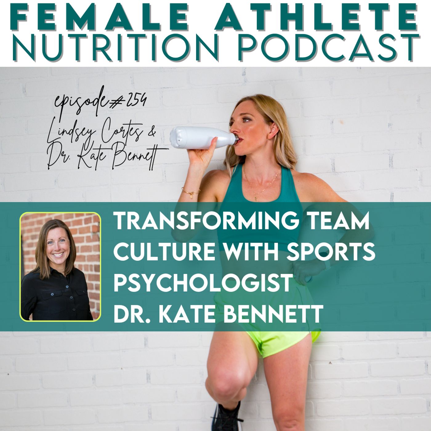 254: Transforming Team Culture with Sports Psychologist Dr. Kate Bennett