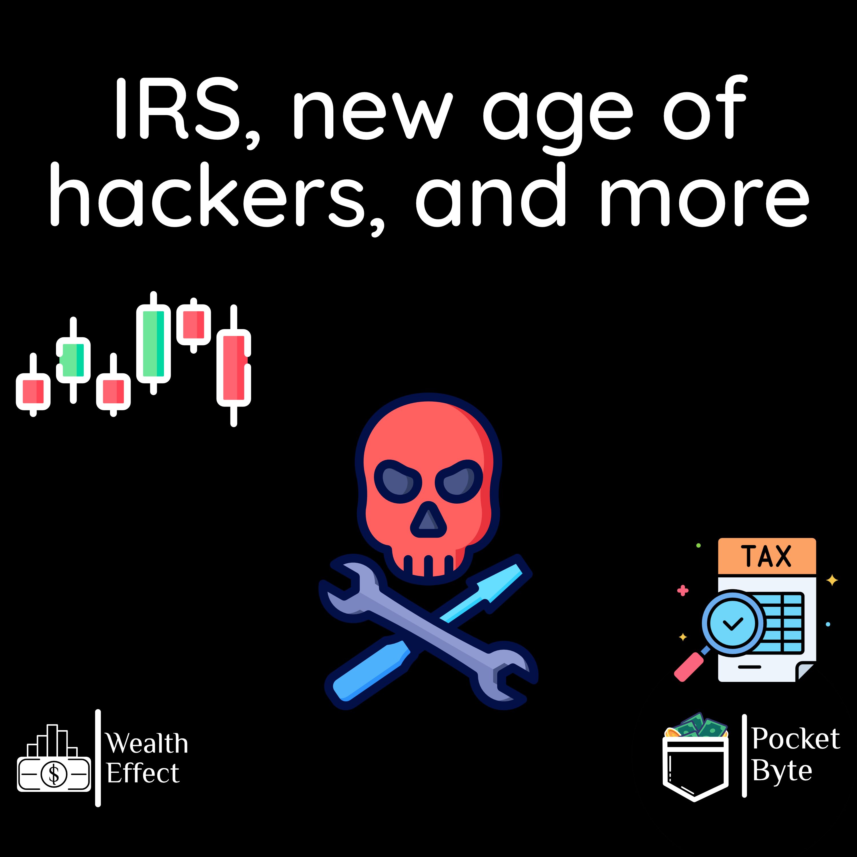 IRS, Hackers, and More | Weekly Recap