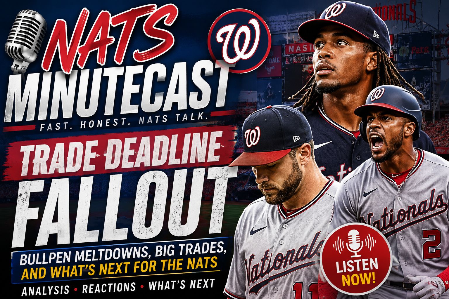 Nationals Trade Deadline Fallout: Foster Griffin & Luis García Jr. Gone | Bullpen Meltdown Continues