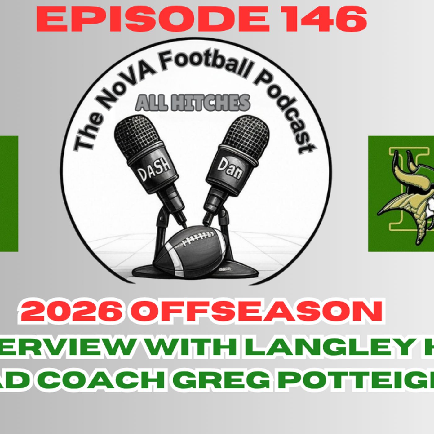 Interview with Langley HS Head Coach Greg Potteiger [EP146] - All Hitches: Nova Football Podcast episode artwork