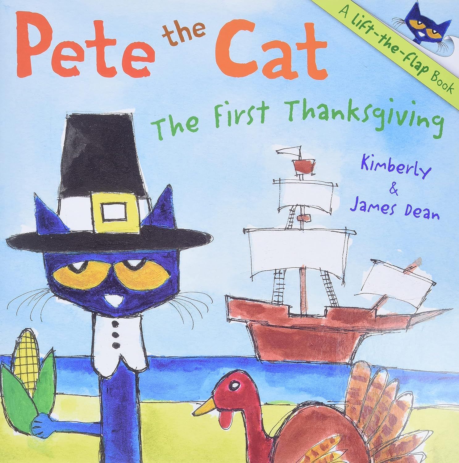 Pete the Cat:  The First Thanksgiving (A Thanksgiving Lift-the-Flap Book for Kids)