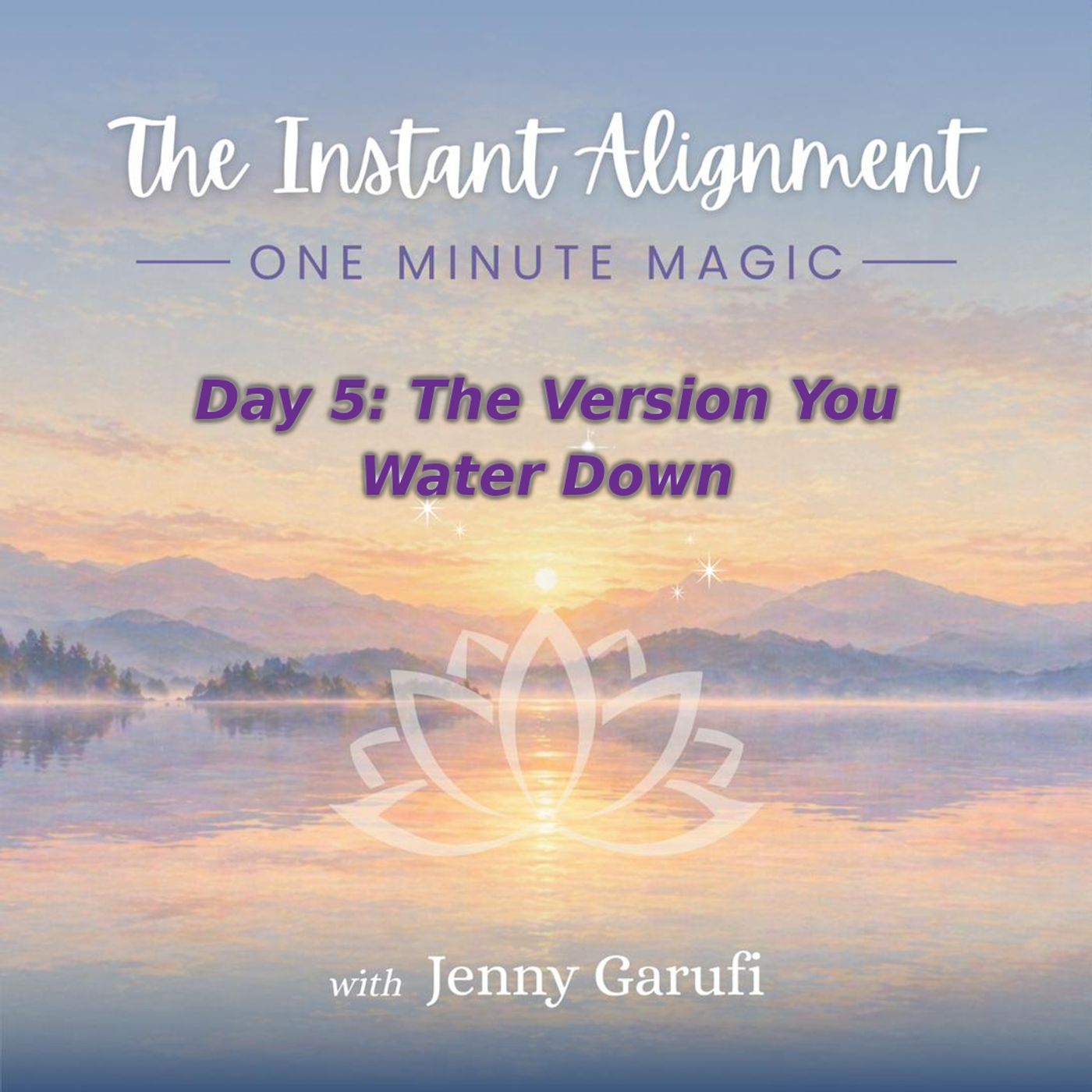 1-Minute Meditation for Authenticity — Day 5 of Undiluted You: The Version You Water Down