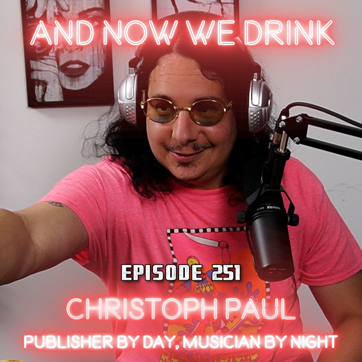 And Now We Drink episode 251: With Christoph Paul episode artwork