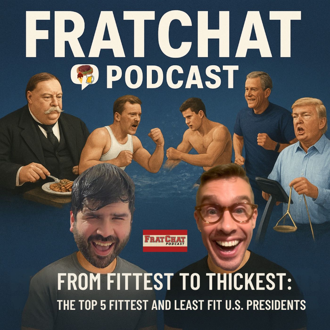 From Fittest to Thickest: The Top 5 Fittest and Least Fit U.S. Presidents - Season 7 Ep. 35