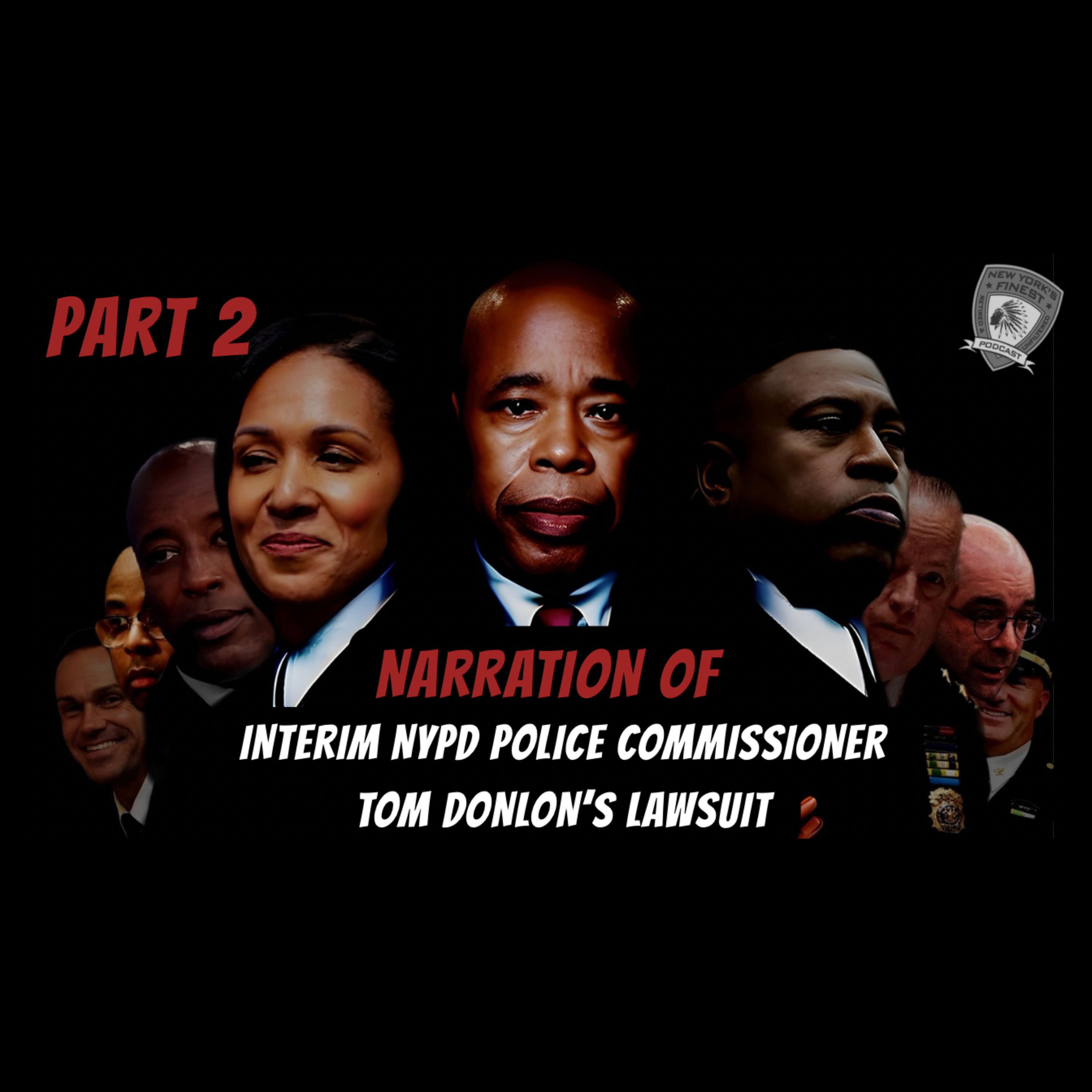 Part 2: Narration of Former NYPD Interim Police Commissioner Tom Donlon's Lawsuit