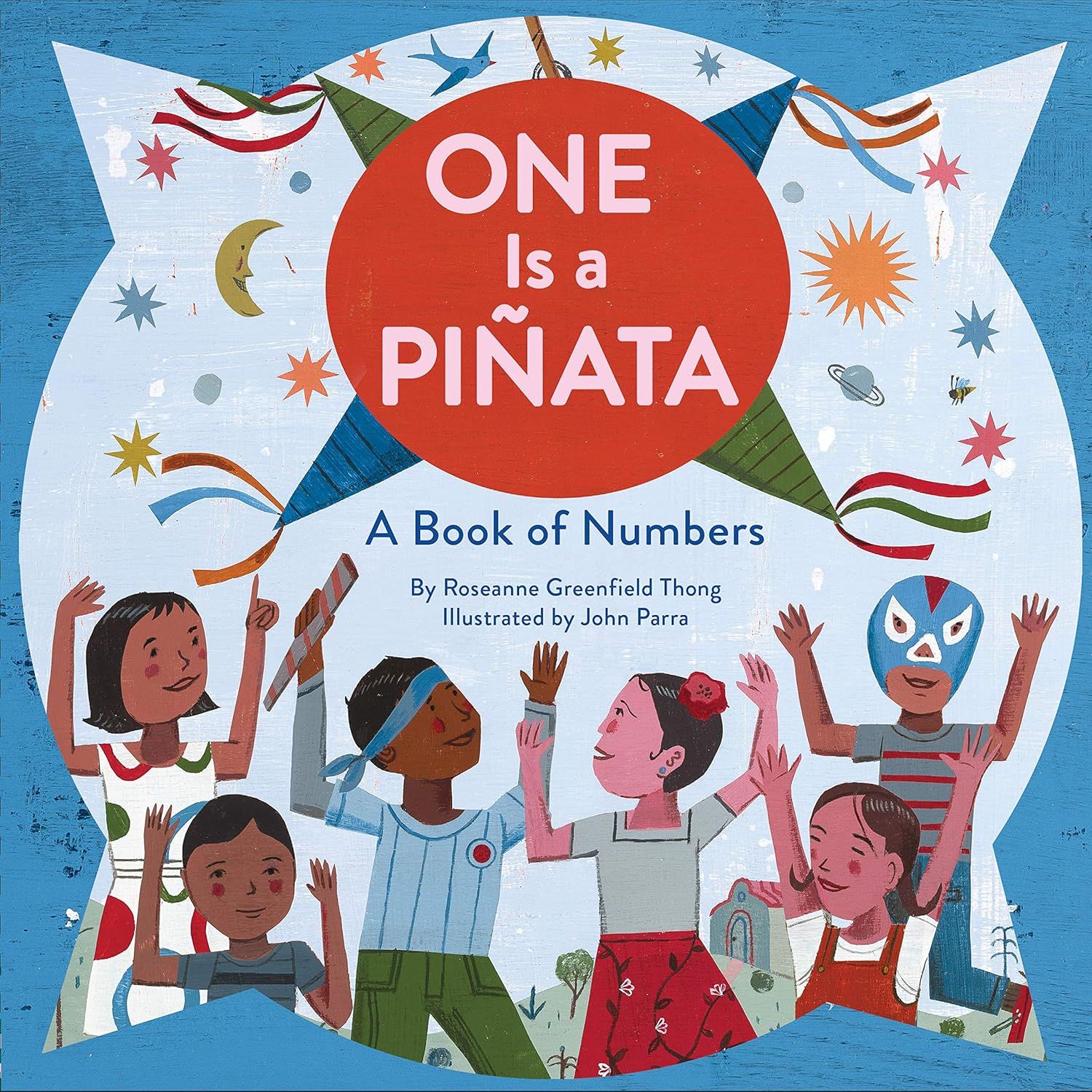 One Is a Pinata A Book of Numbers (A Latino Book of Concepts)