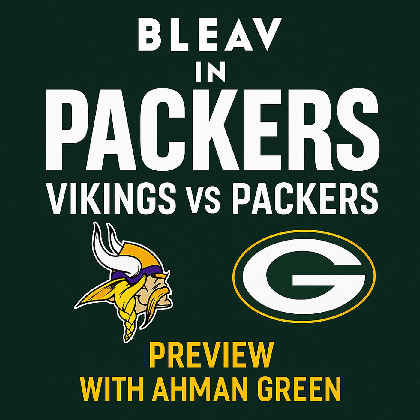 Packers Beat Giants 27–20 | Vikings vs Packers Week 11 Preview | BLEAV in Packers with Ahman Green Packers Beat Giants 27–20 | Vikings vs Packers Week 11 Preview | BLEAV in Packers with Ahman Green