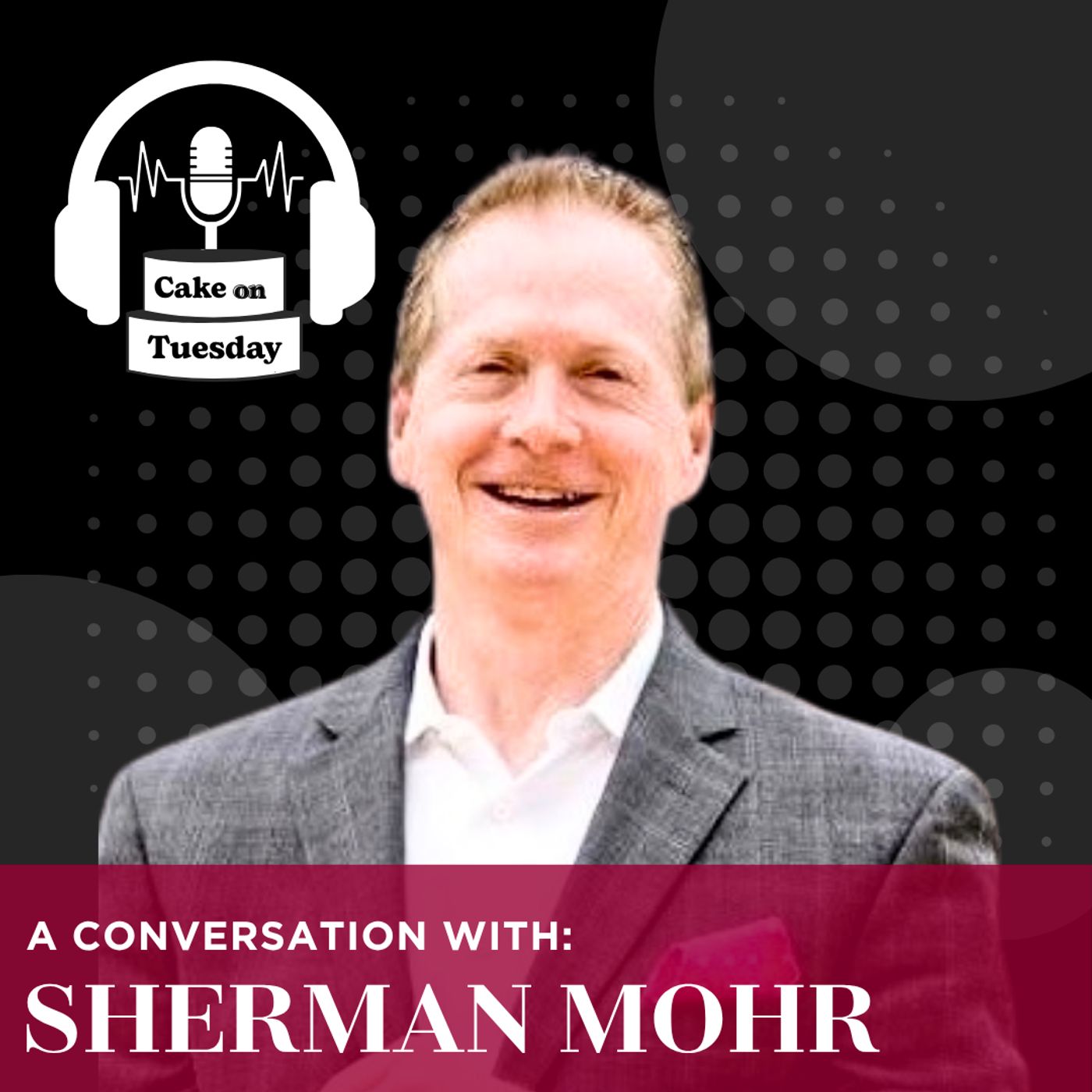 From Overqualified to Over50Pros: Sherman Mohr on Reinventing Your Career After 50 episode artwork