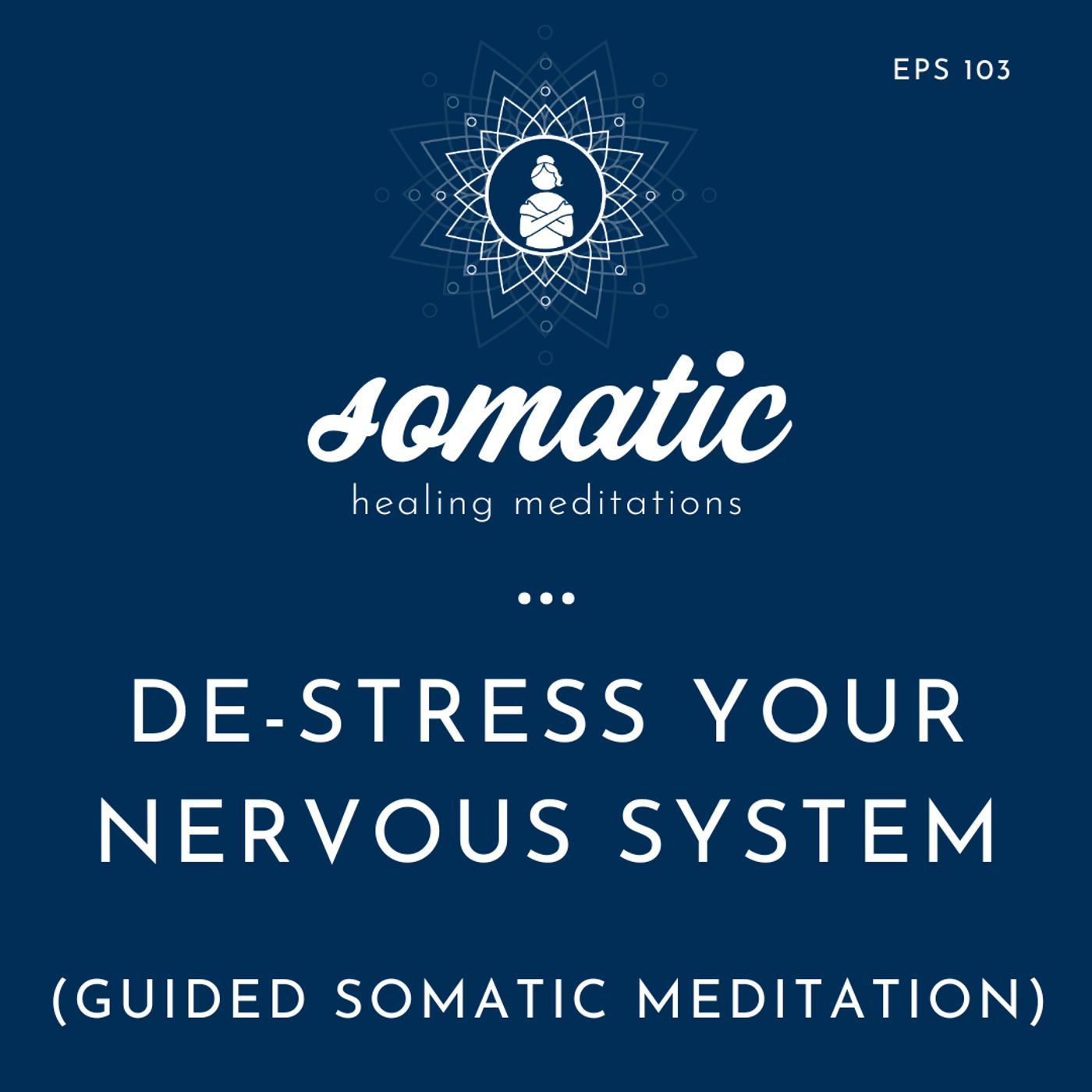 De-Stress Your Nervous System (Guided Somatic Meditation)