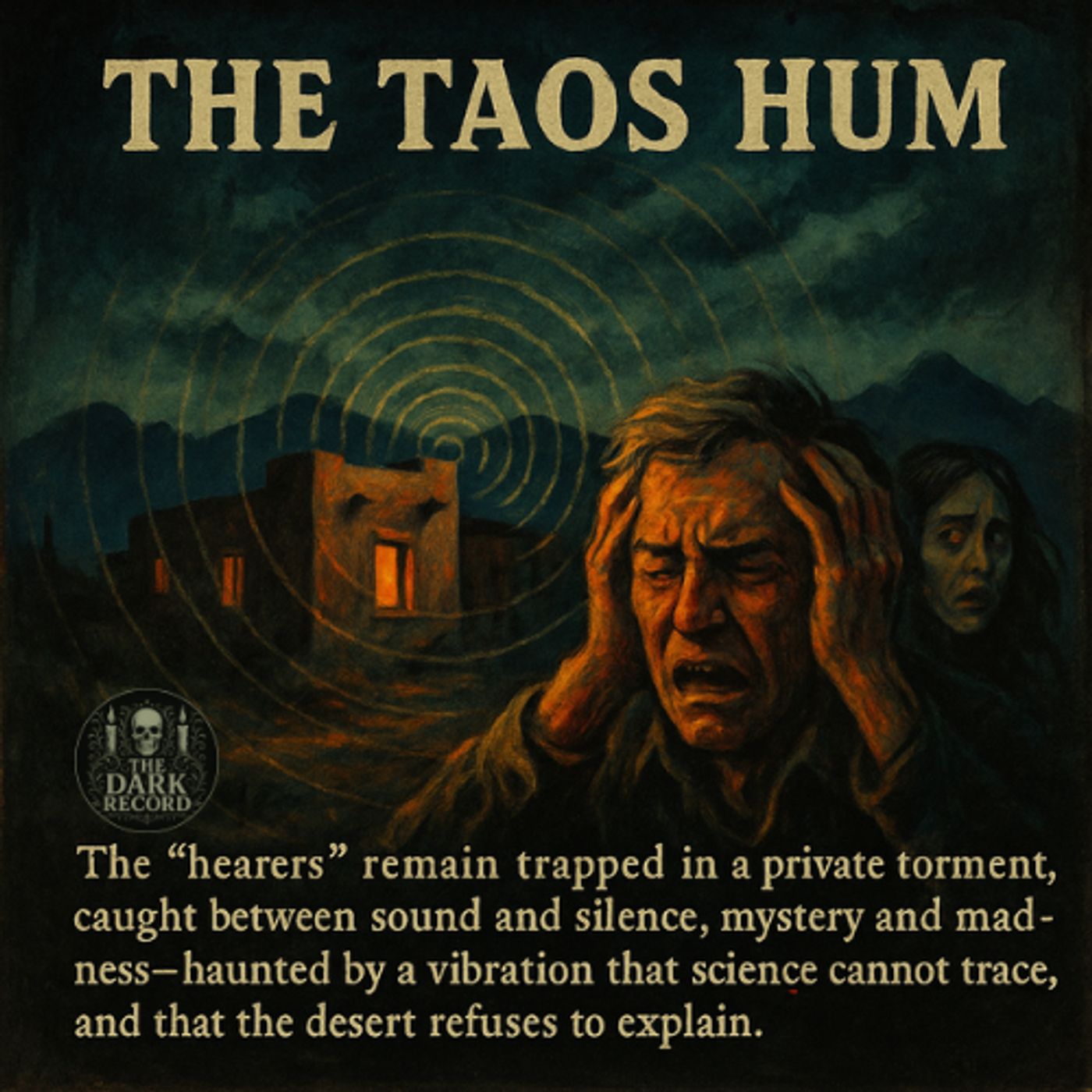 The Taos Hum | The Dark Record | Ep. 36