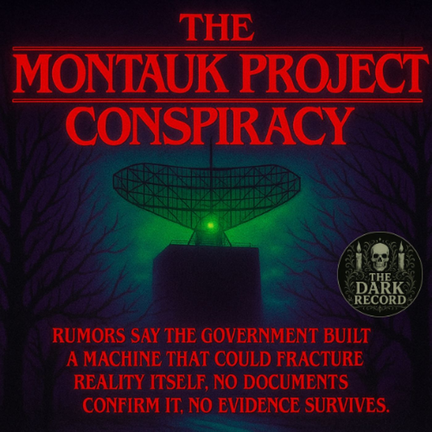 Montauk Project Conspiracy | The Dark Record | Ep. 12