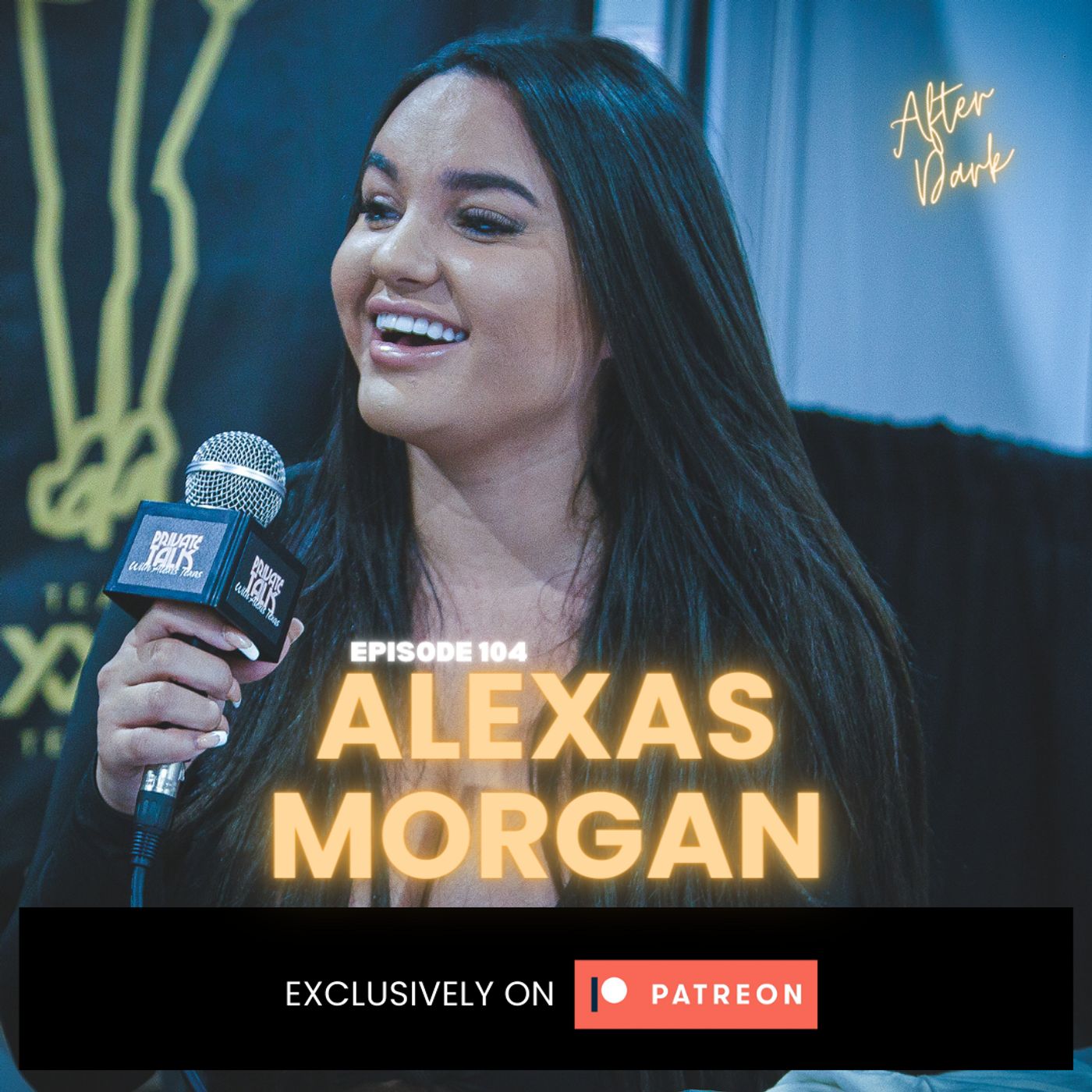 ALEXAS MORGAN (After Dark) | EP. 104