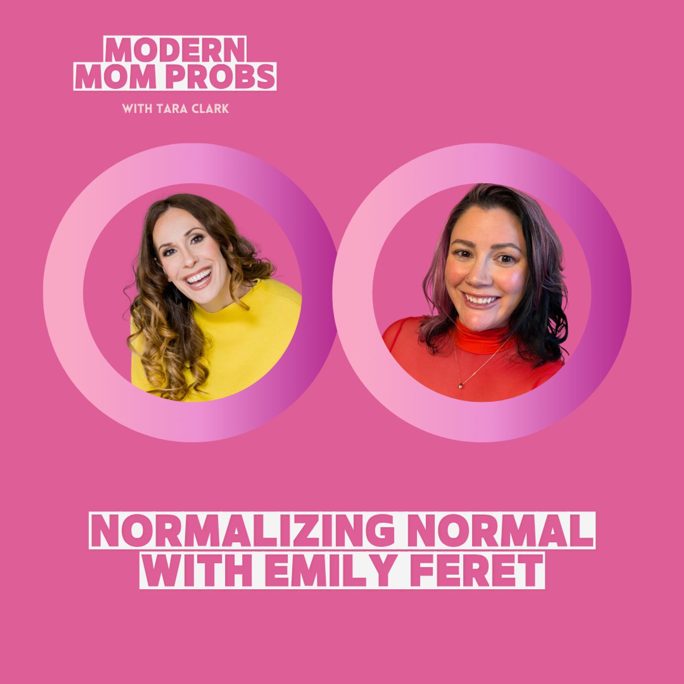 Normalizing Normal with Emily Feret