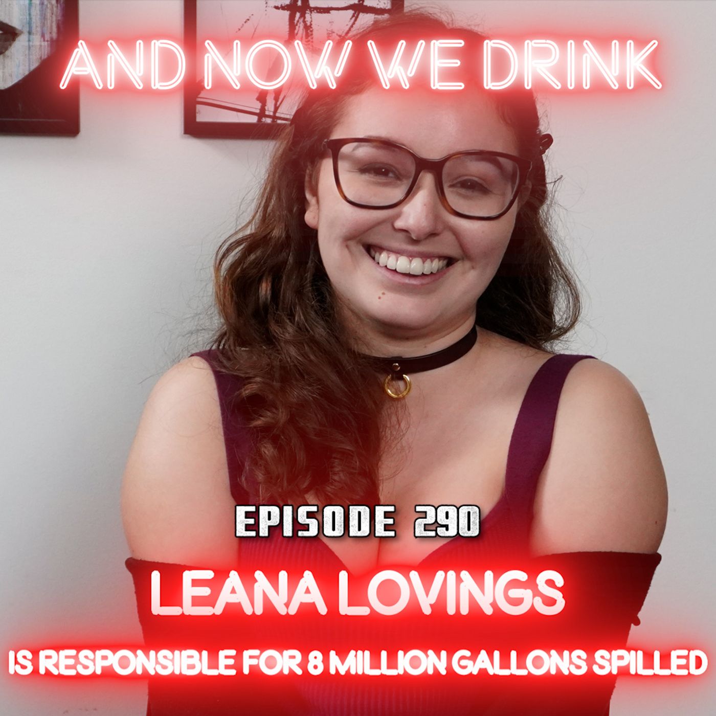 And Now We Drink Episode 290: With Leana Lovings episode artwork