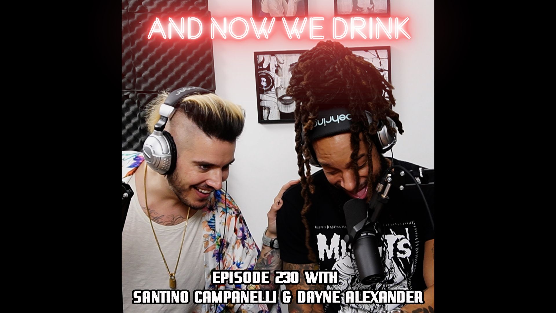 And Now We Drink Episode 230: With Santino Campanelli and Dayne Alexander episode artwork