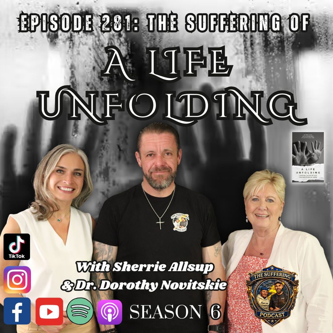 Episode 281: The Suffering of A Life Unfolding with Dr. Dorothy Novitskie and Sherrie Allsup