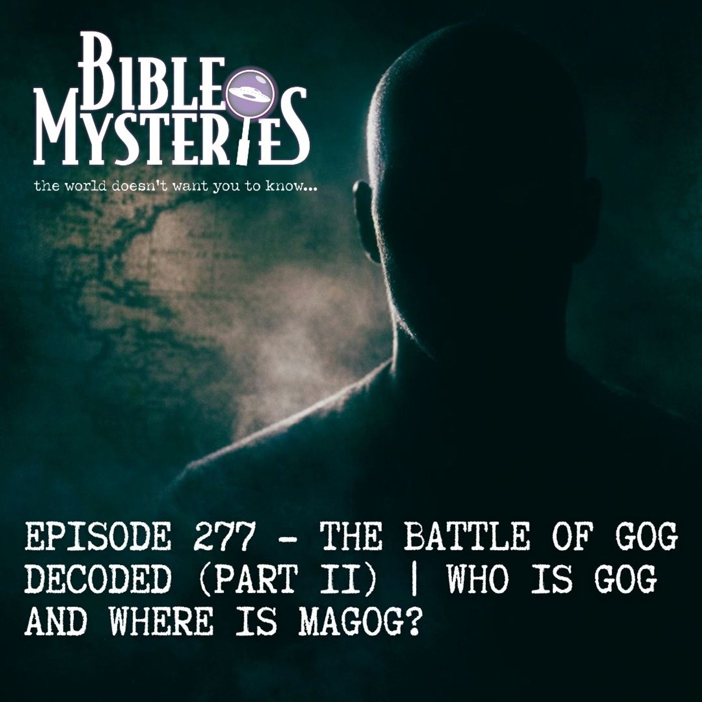The Battle of Gog Decoded, Part 2: Who Is Gog and Where Is Magog? - Episode 277 The Battle of Gog Decoded, Part 2: Who Is Gog and Where Is Magog? - Episode 277