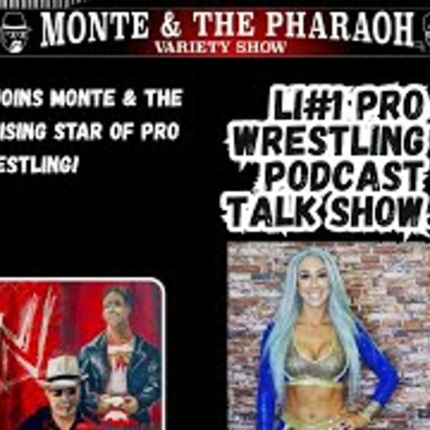 Jordan Blu Joins Monte & The Pharaoh – Rising Star of Pro Wrestling!