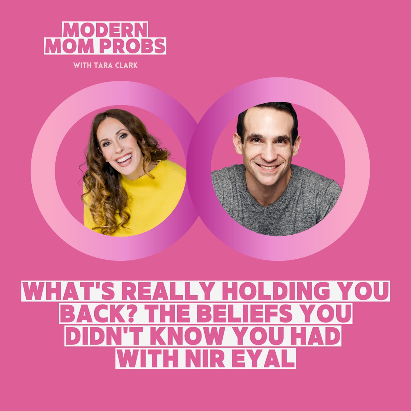 What's Really Holding You Back? The Beliefs You Didn't Know You Had with Nir Eyal episode artwork