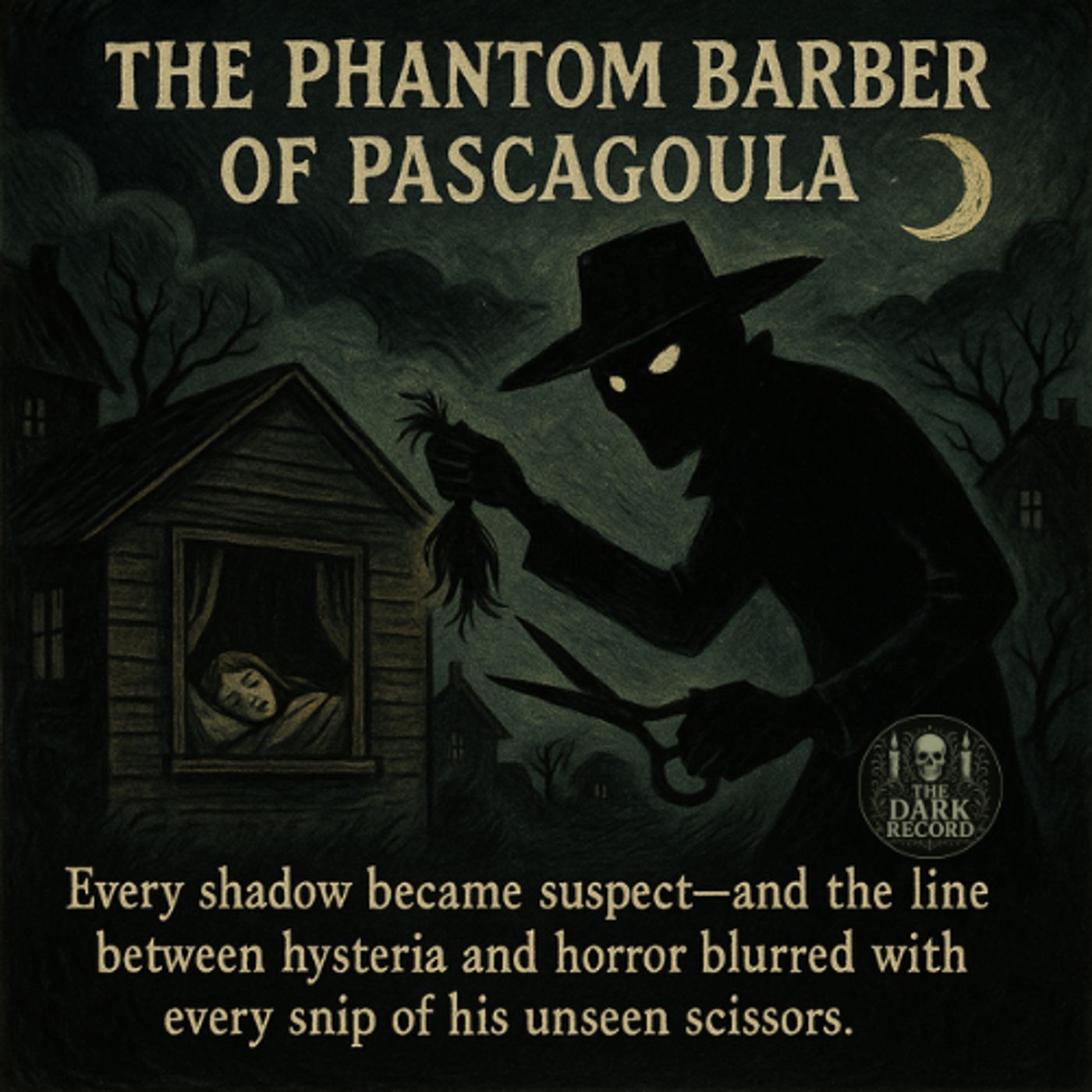 Phantom Barber of Pascagoula | The Dark Record | Ep. 37