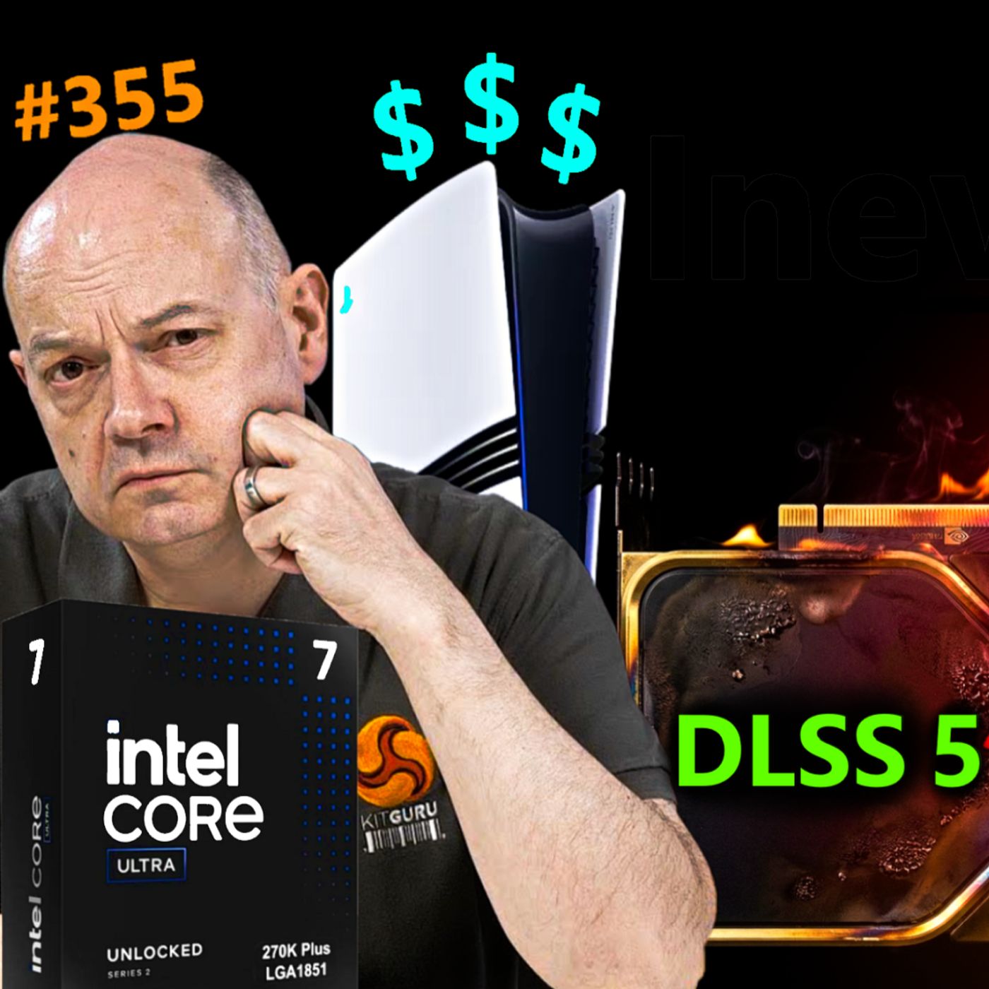 355. Nvidia DLSS 5 Debate, PS5 Price Hikes, Intel Ultra 7 270K Plus Review | KitGuru