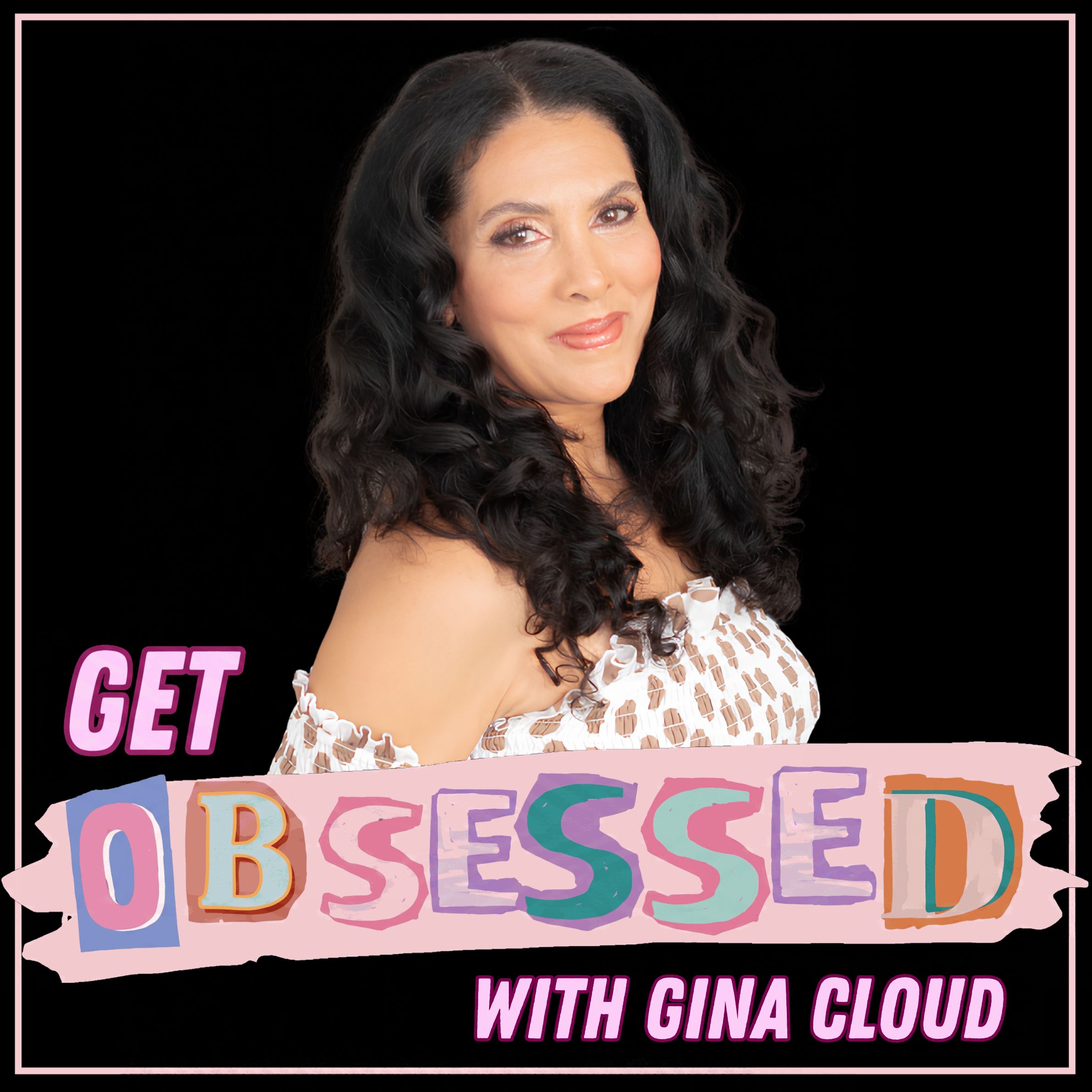 Beauty From Within: Gina Cloud on Aging, Sex, and Self Worth episode artwork