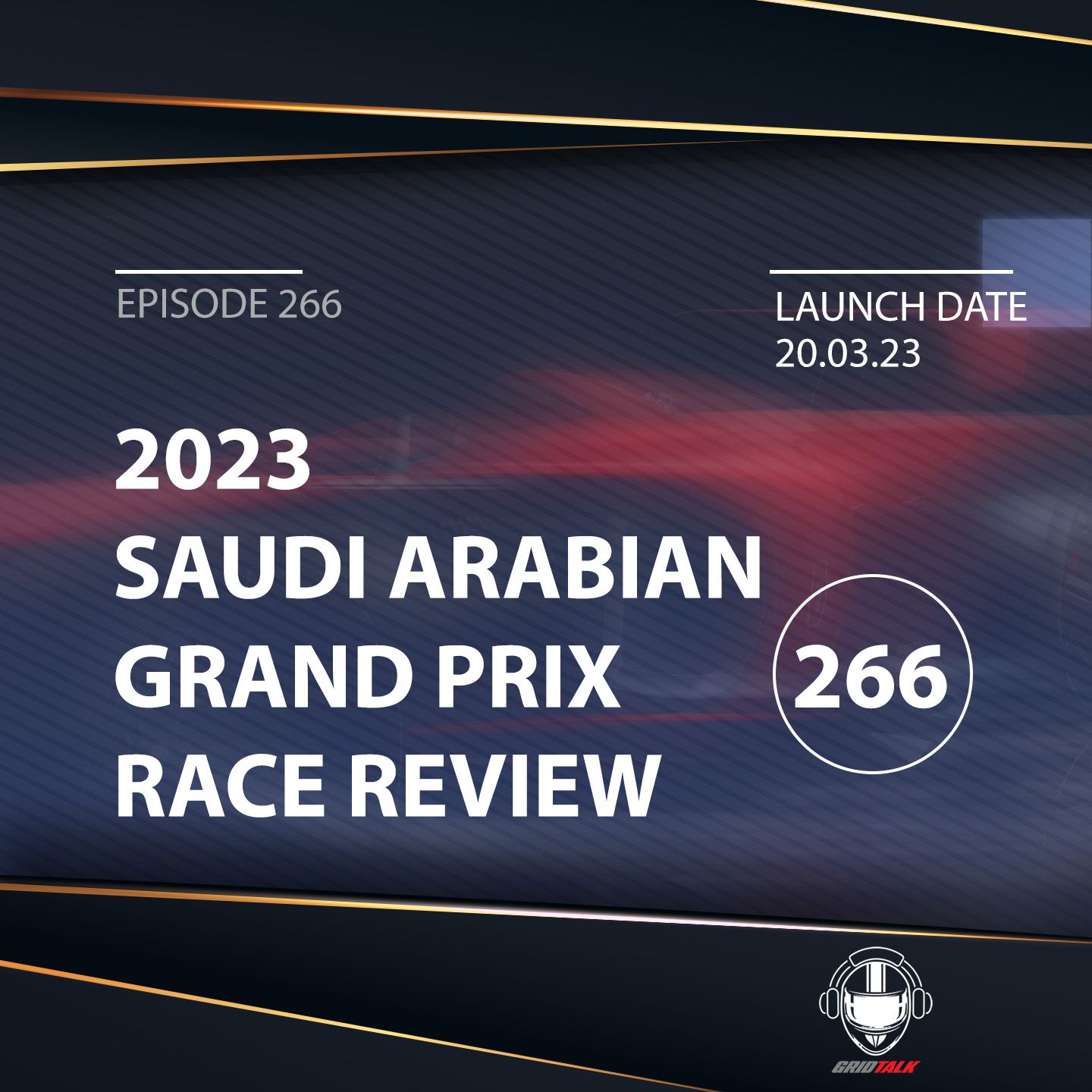 2023 Saudi Arabian Grand Prix Race Review | Formula 1 Podcast | Grid Talk Ep.266