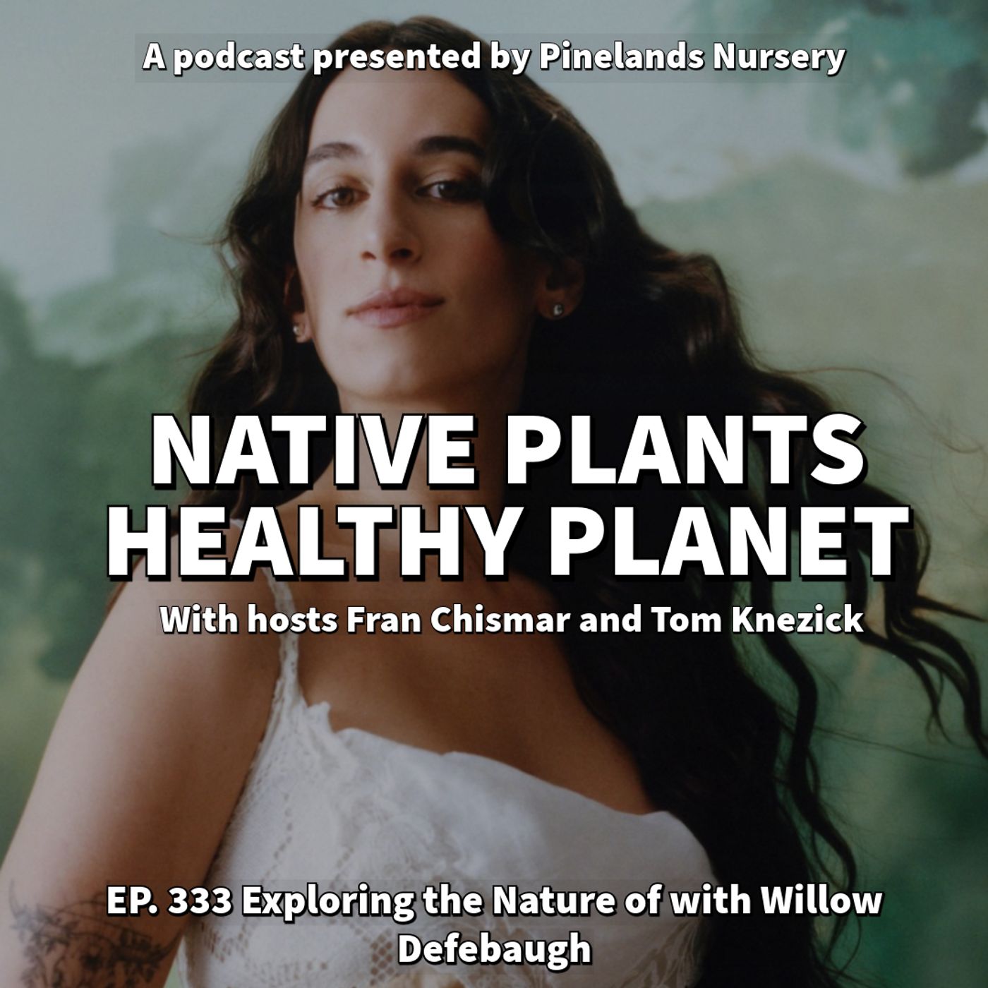 Exploring The Nature Of with Willow Defebaugh