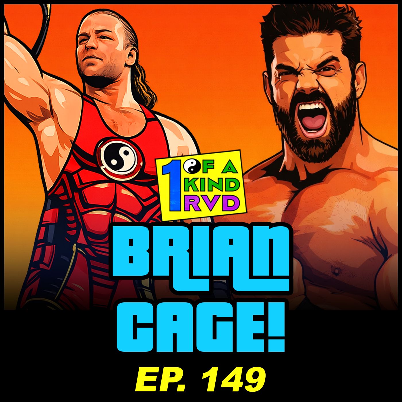 Episode 149: "Brian Cage Joins RVD!"