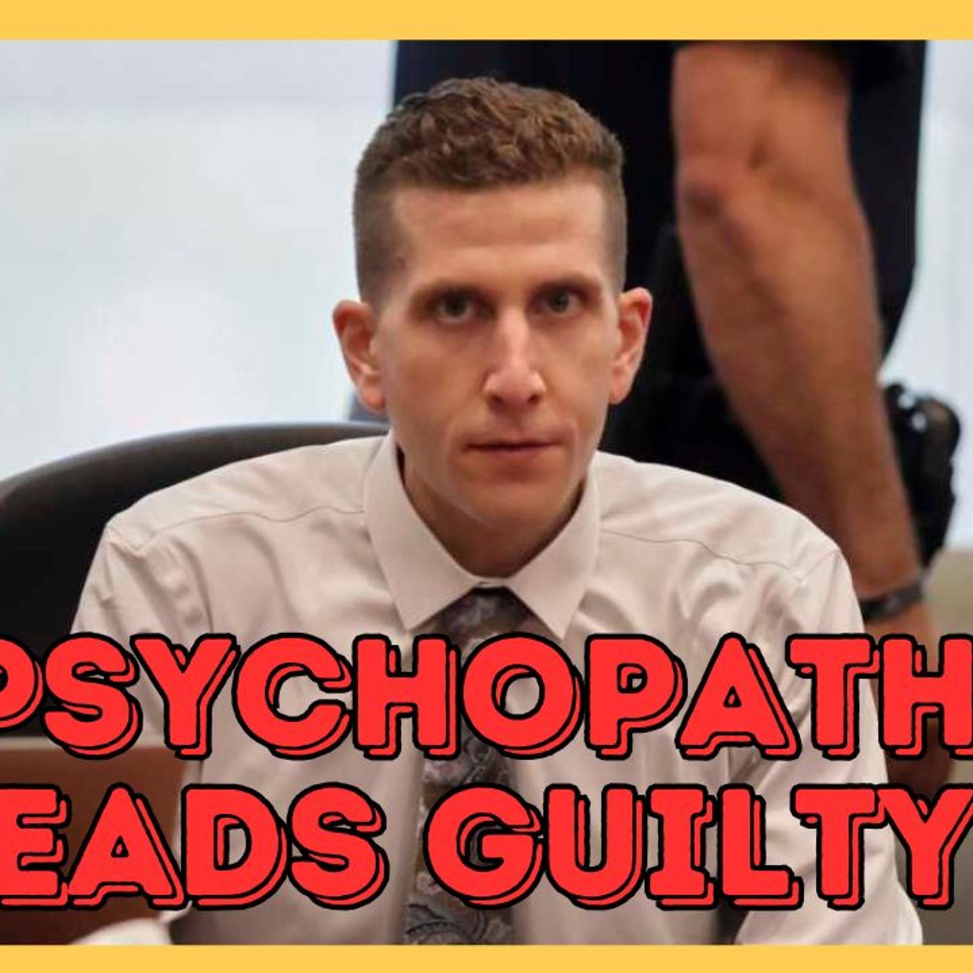A psychopath pleads guilty_ the evidence against Kohberger.