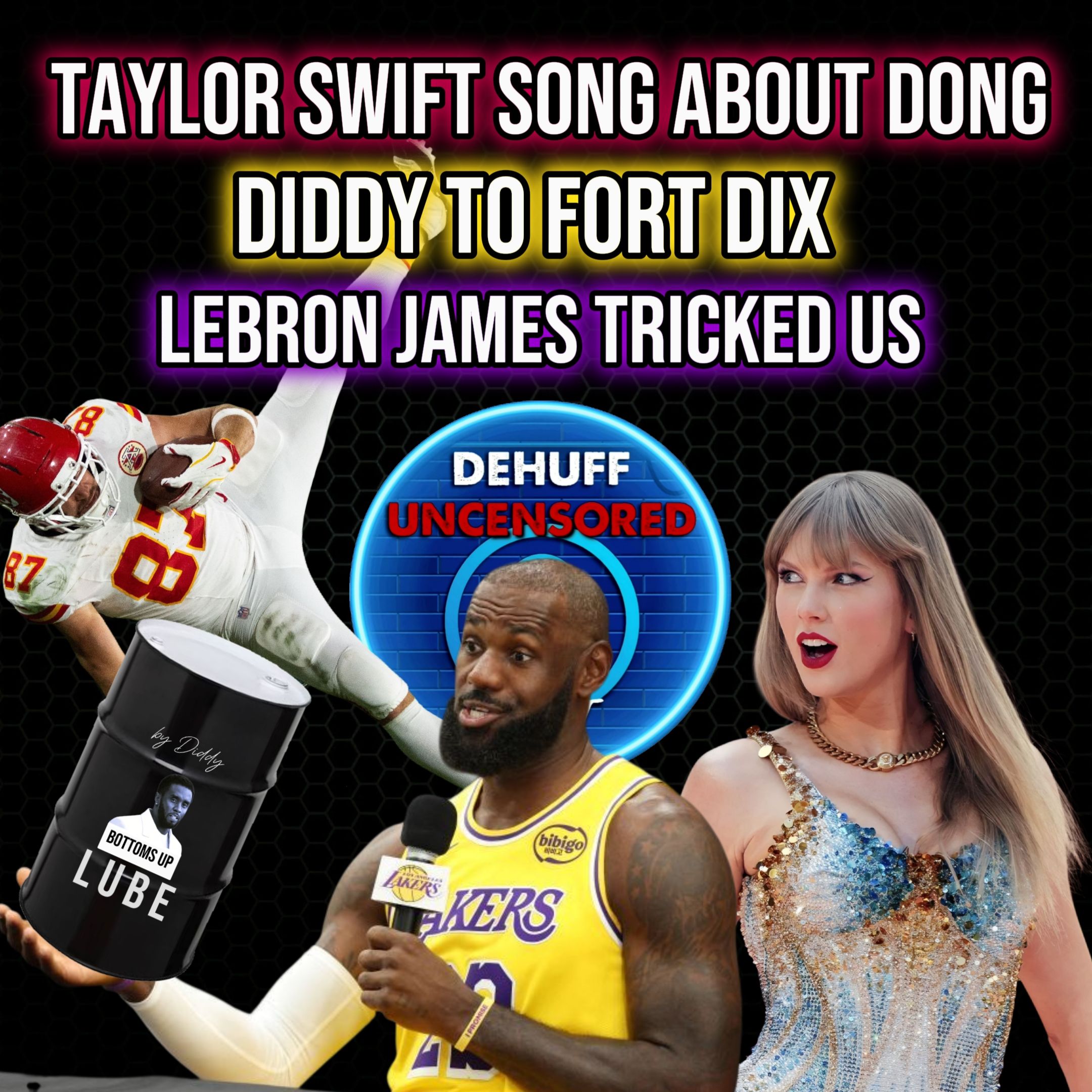 Taylor Swift song about Kelce's junk | Diddy to Fort Dix | LeBron James tricked us Taylor Swift song about Kelce's junk | Diddy to Fort Dix | LeBron James tricked us