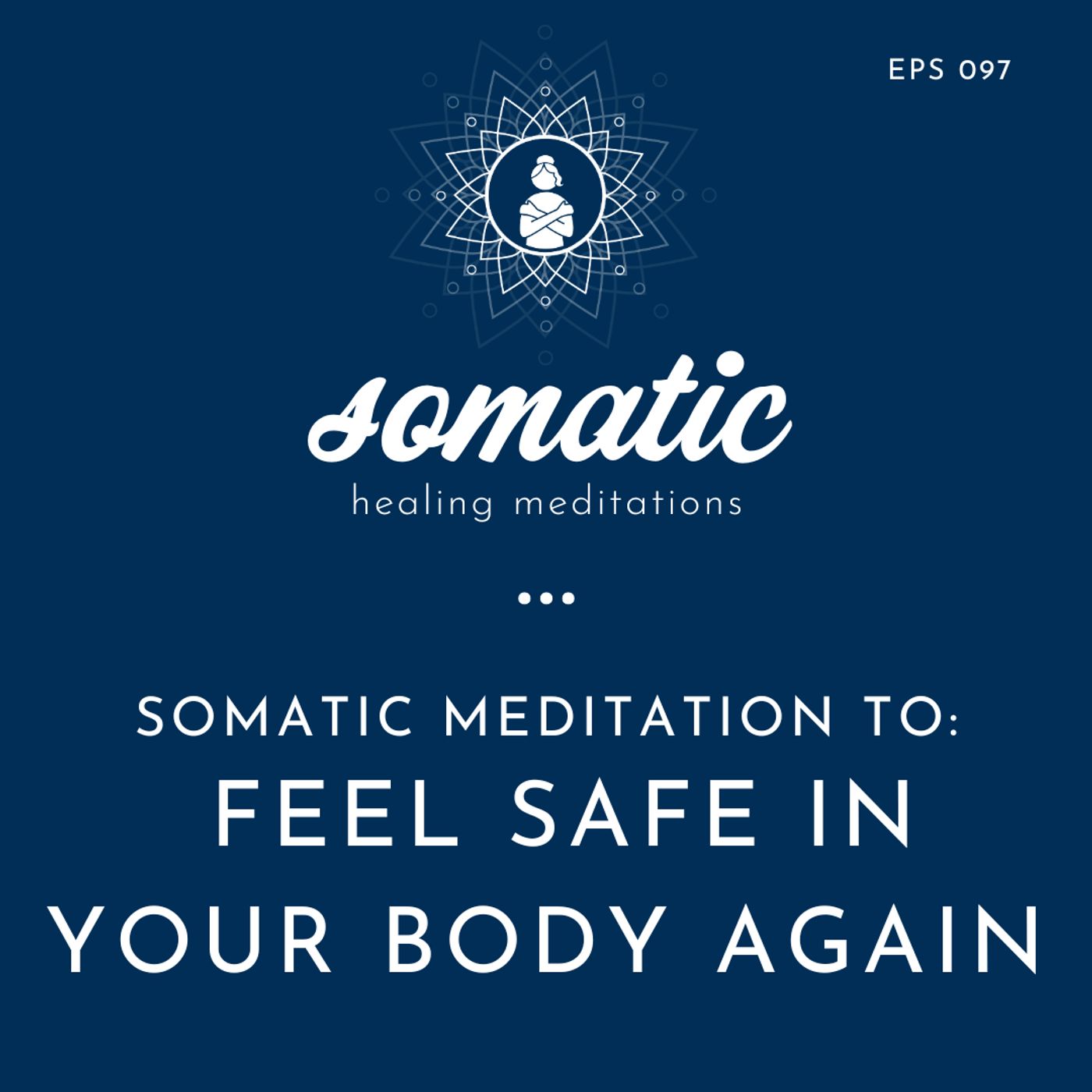 Feel Safe in Your Body Again | Somatic Meditation to Create Cues of Safety