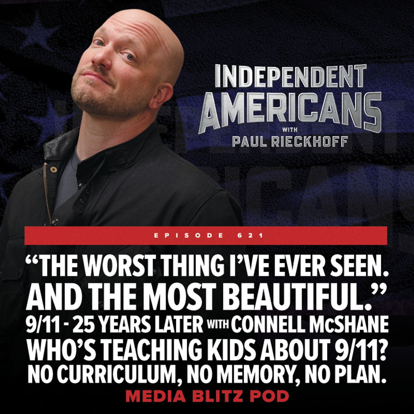 “The Worst Thing I’ve Ever Seen. And The Most Beautiful.” 9/11 - 25 Years Later With Connell McShane. episode artwork
