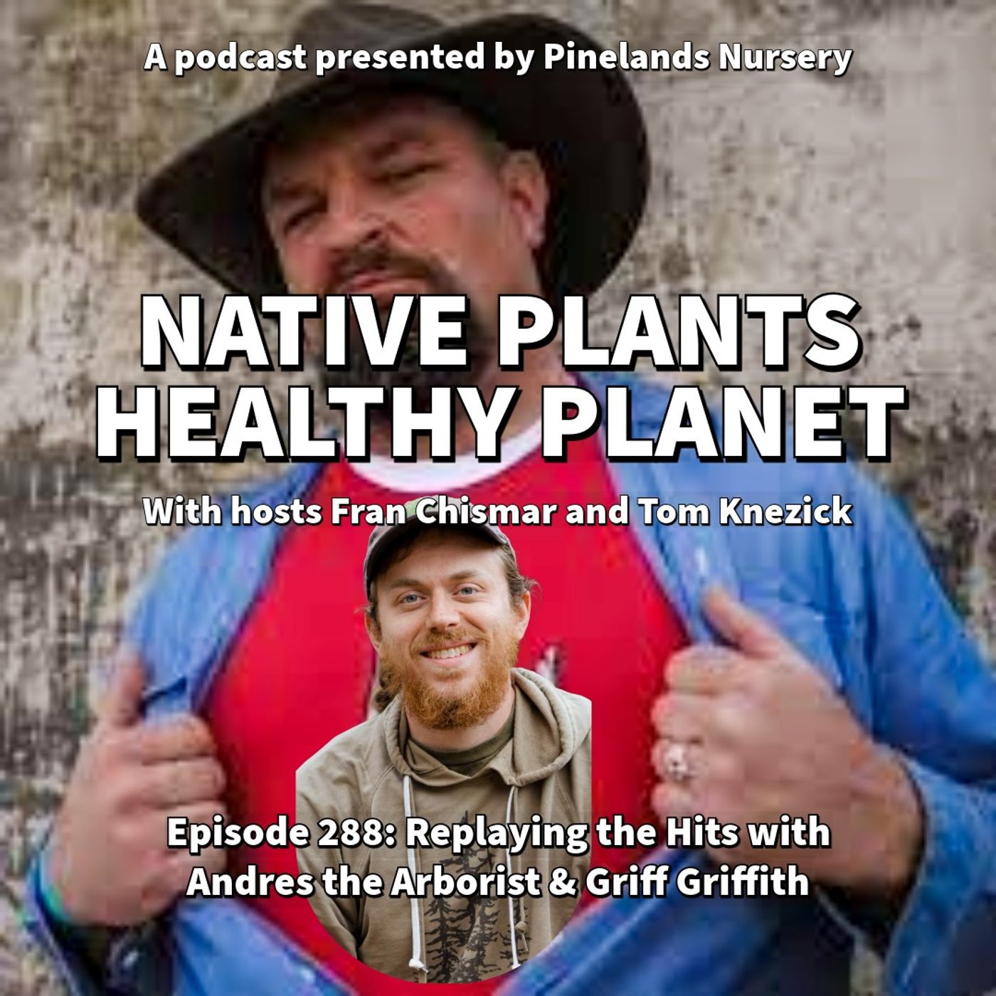 Replaying the Hits with Andrew the Arborist and Griff Griffith