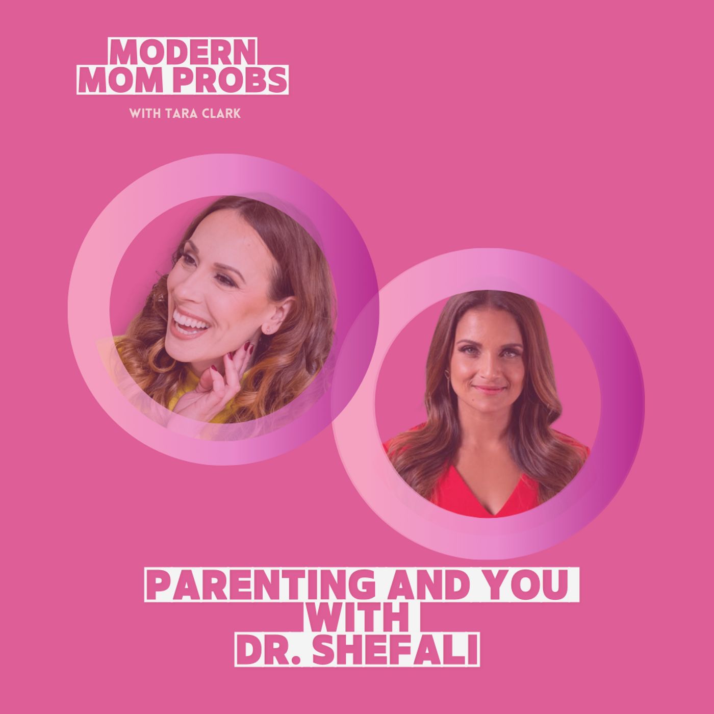 Parenting and You with Dr. Shefali