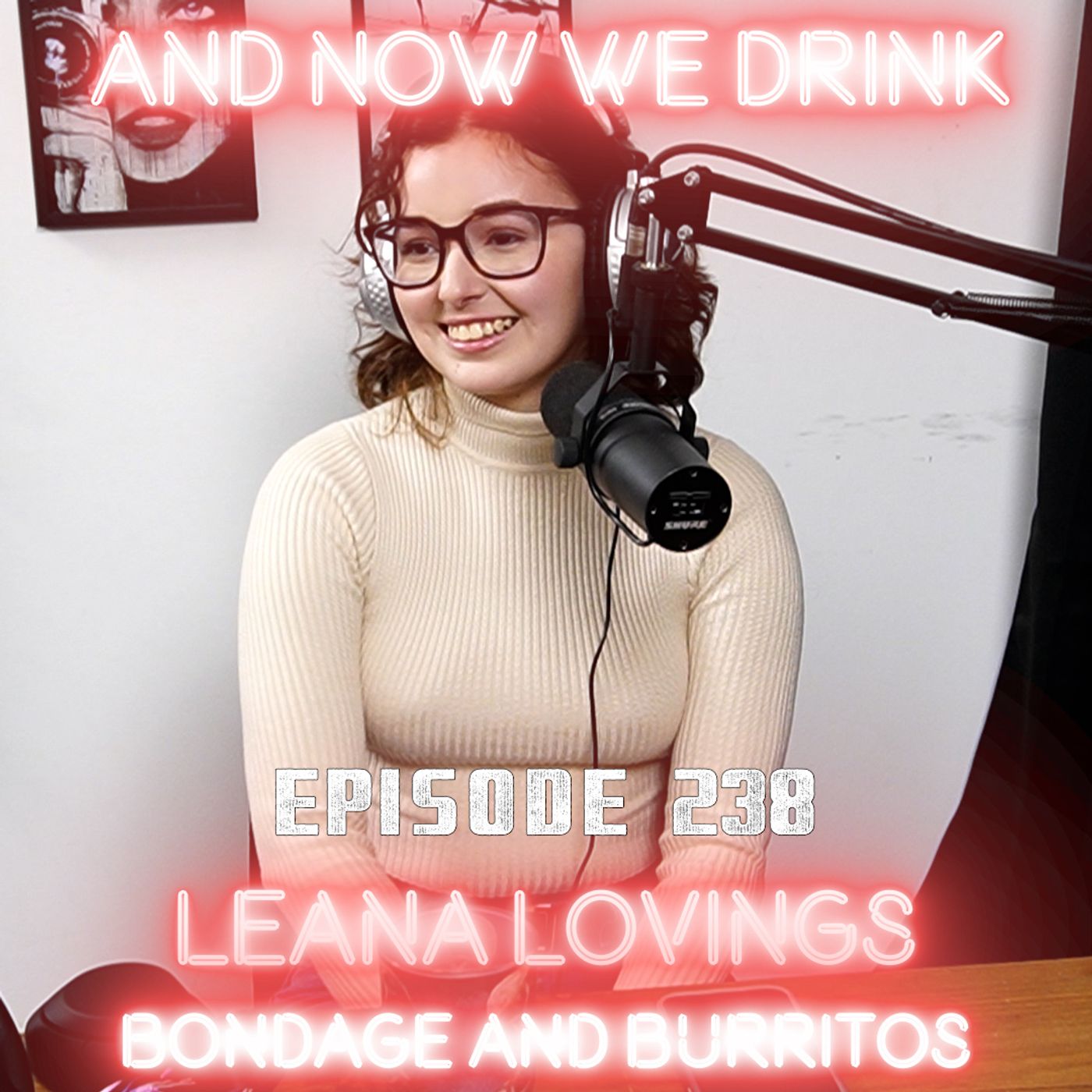 And Now We Drink Episode 238: with Leana Lovings episode artwork