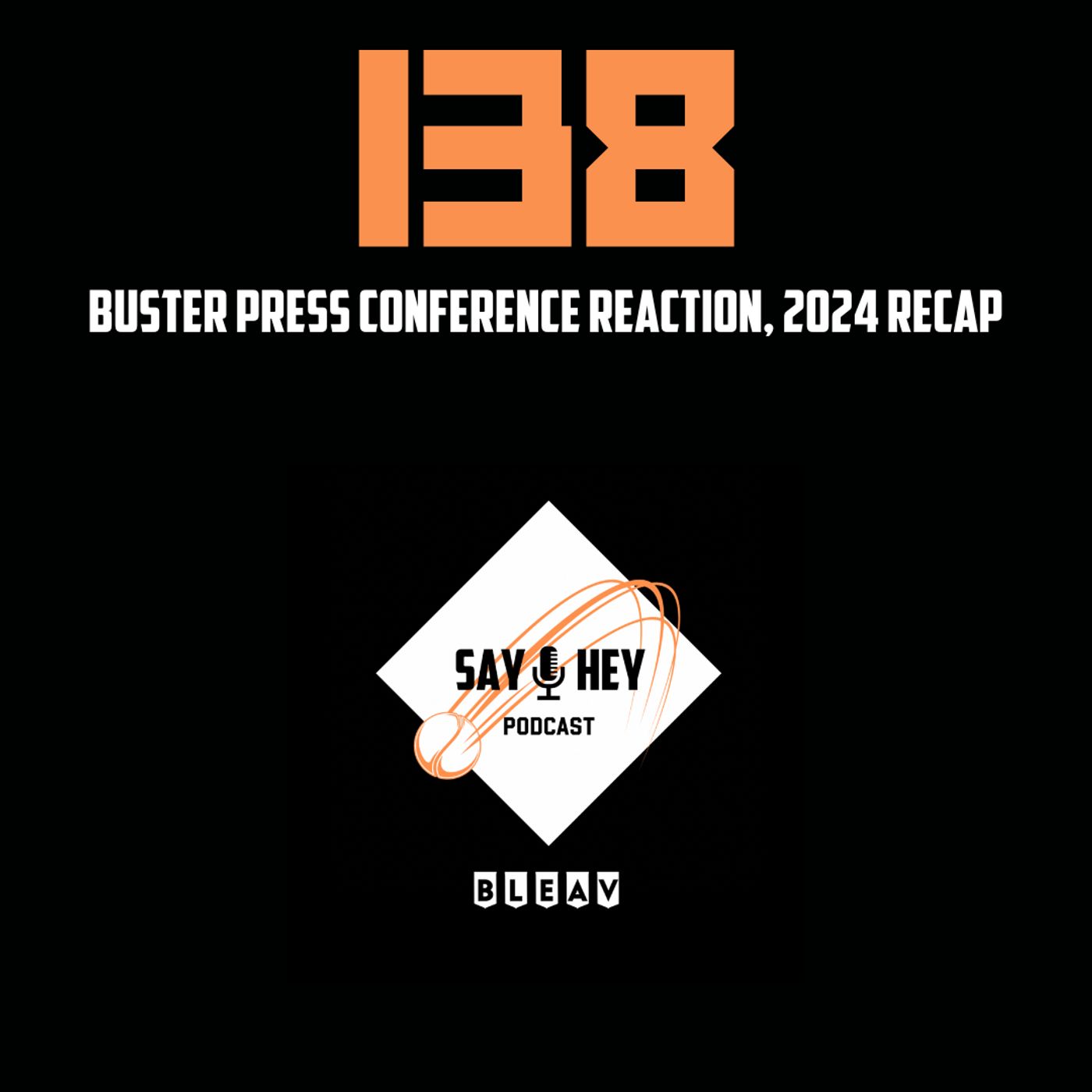 138. Buster Press Conference Reaction, 2024 Recap
